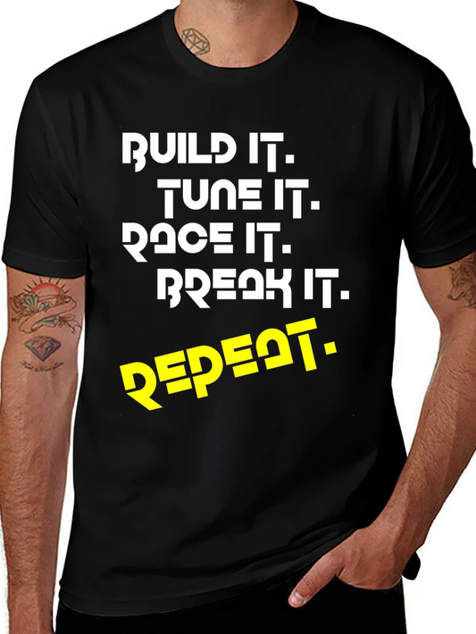 Build Tune Race Break Repeat T-Shirt