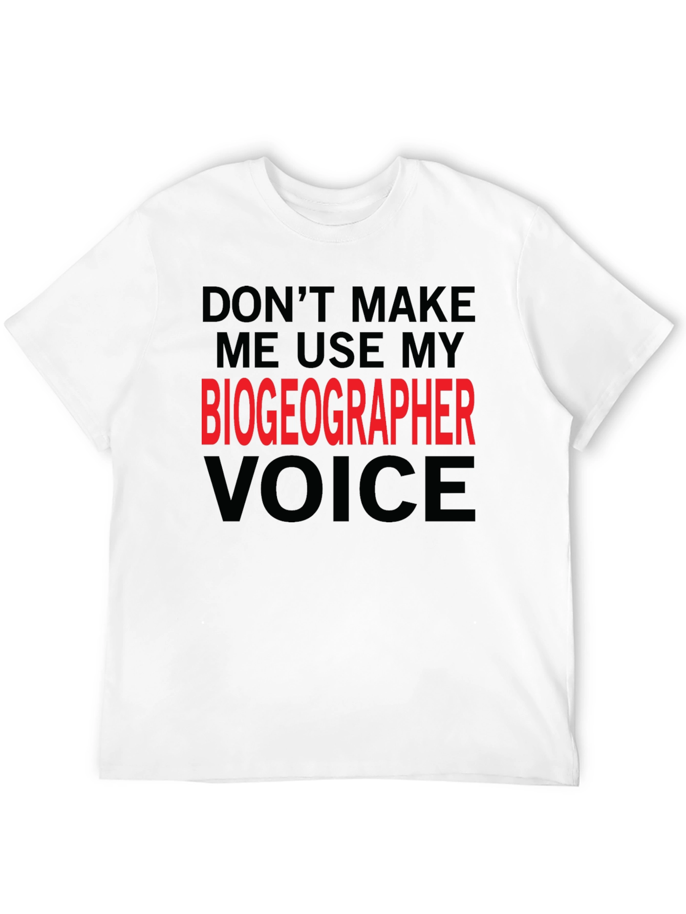 Biogeographer Voice Graphic T-Shirt