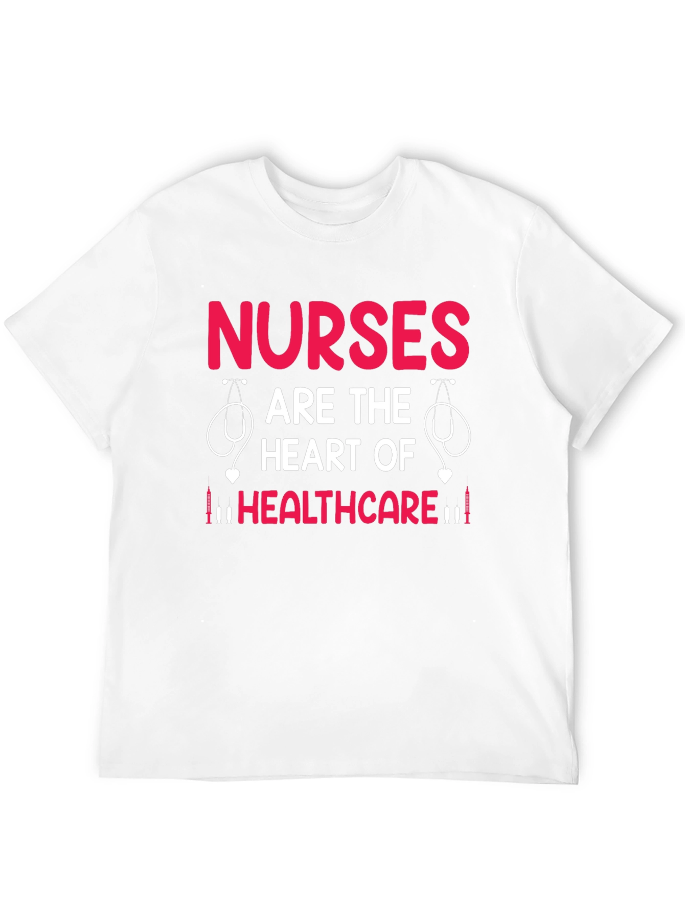 Nurses are the Heart of Healthcare T-Shirt