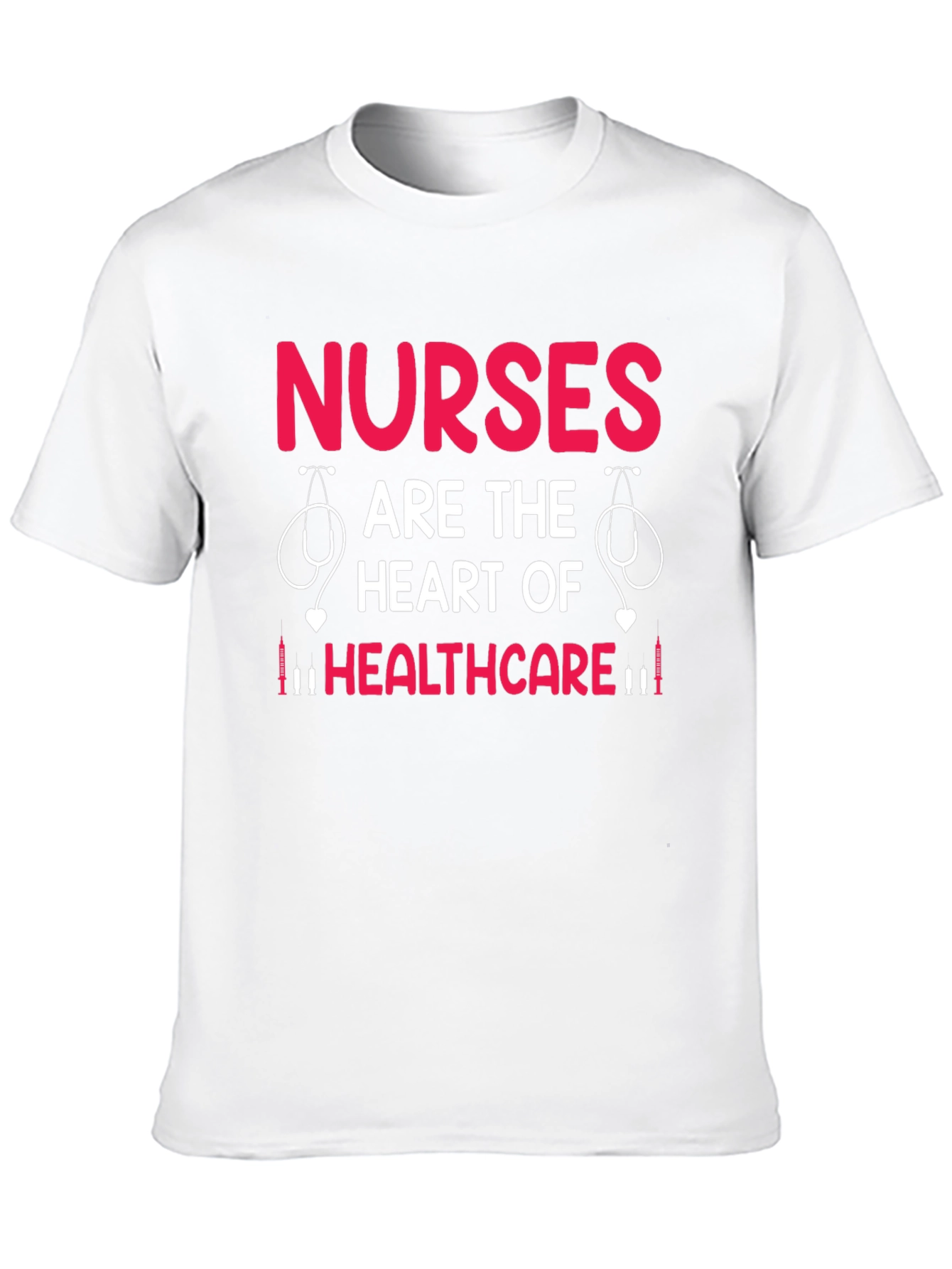 Nurses are the Heart of Healthcare T-Shirt