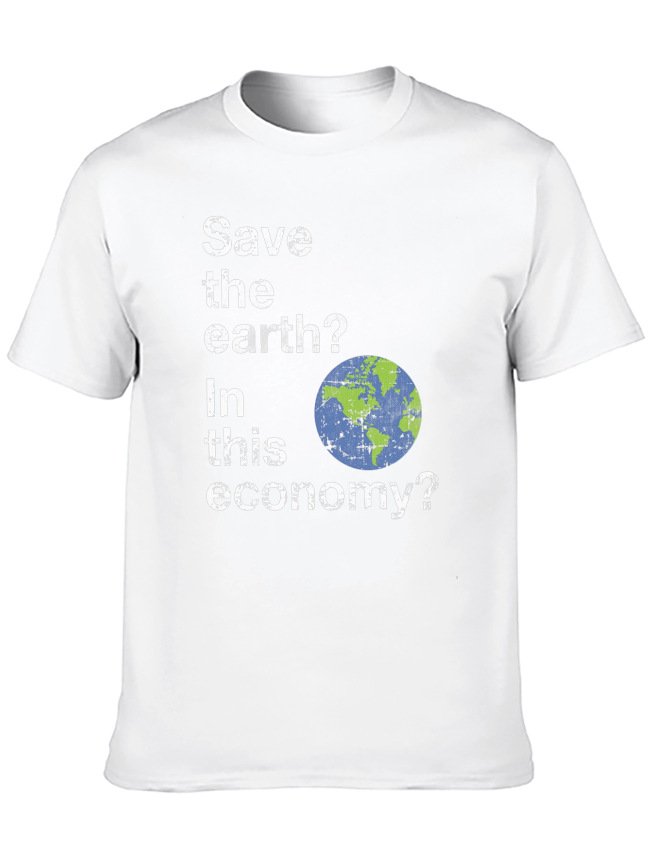 Save the Earth? Funny Graphic T-Shirt