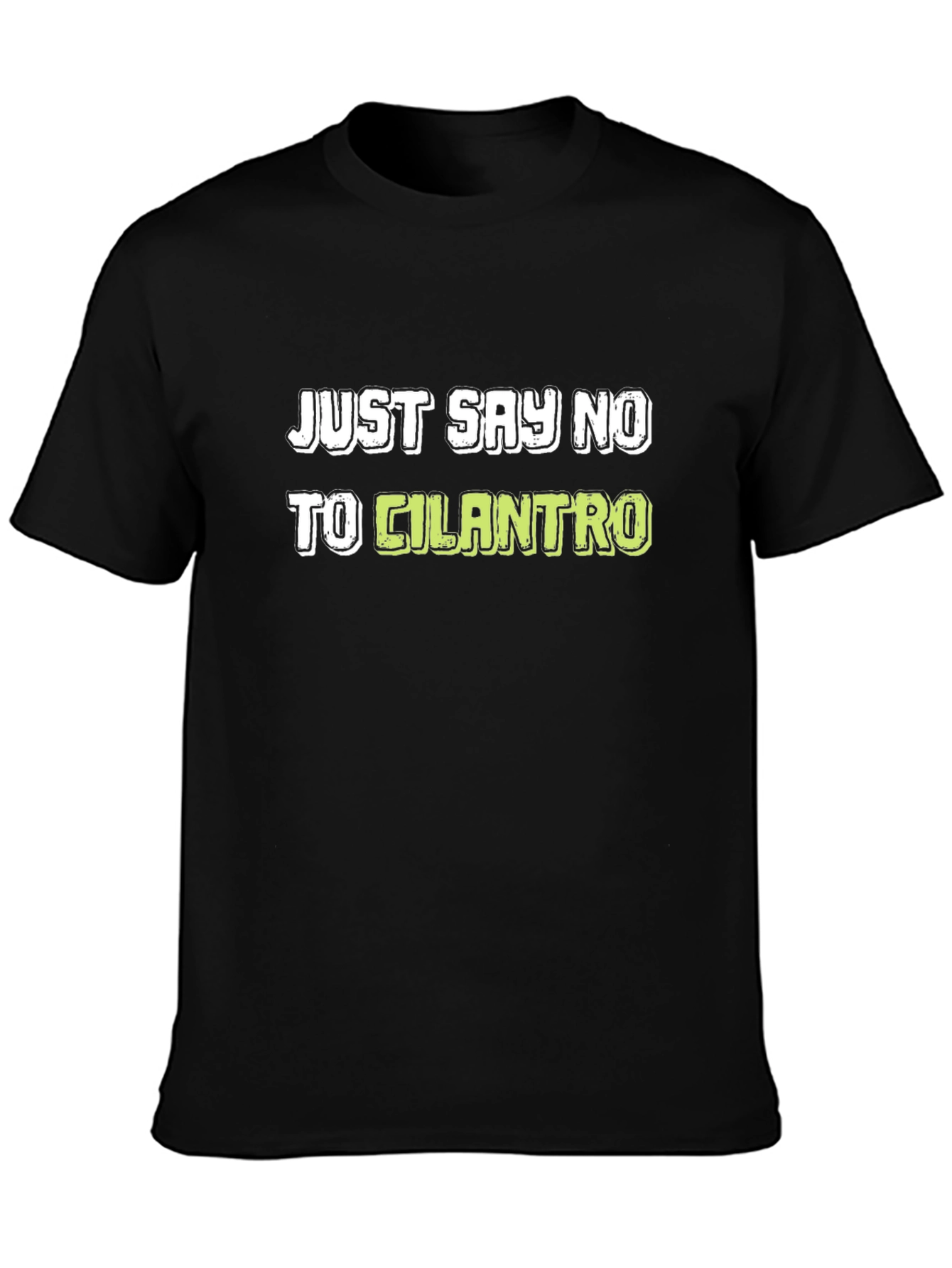 Just Say No to Cilantro Graphic Tee