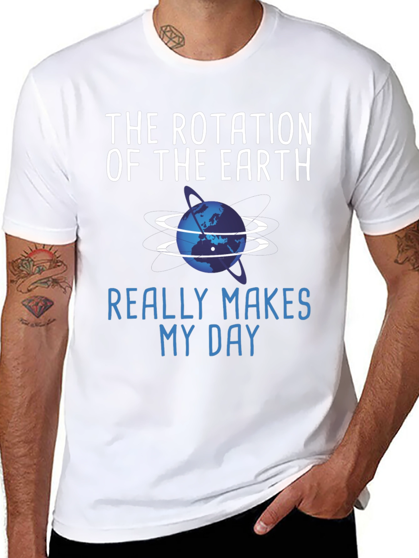 The Rotation of the Earth Makes My Day T-Shirt