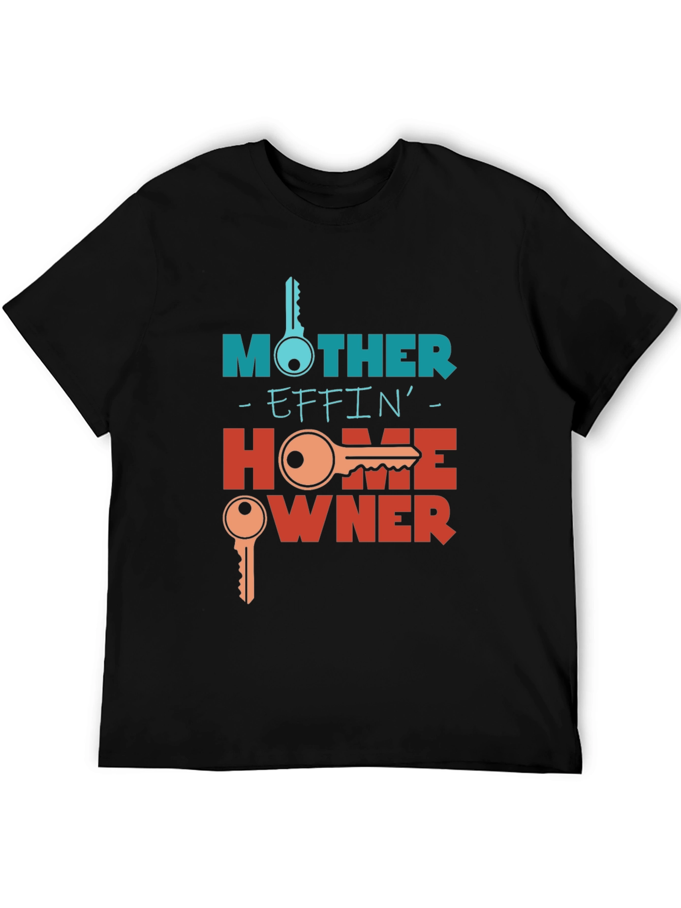 Mother Effin Homeowner Graphic T-Shirt