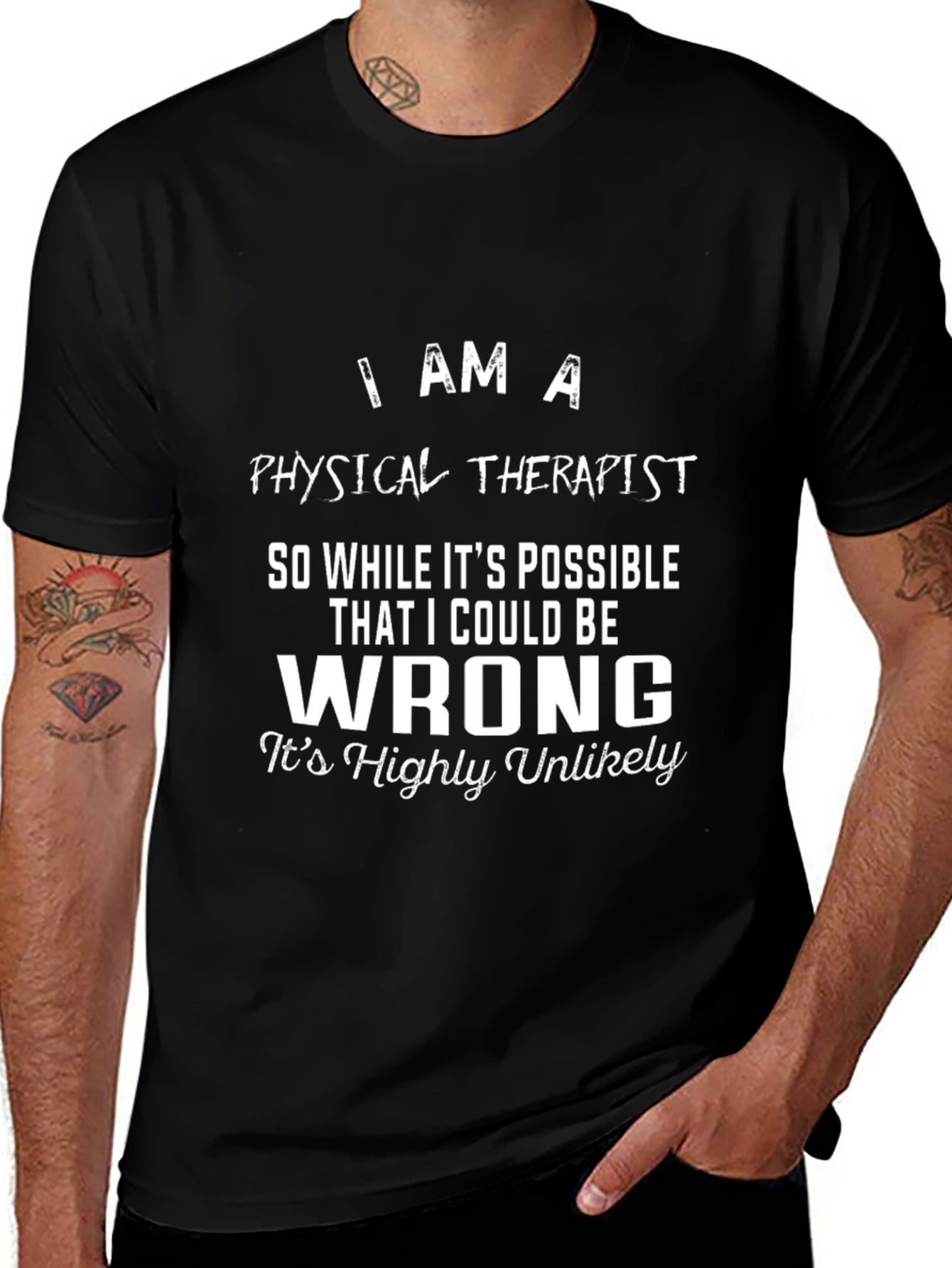 Physical Therapist Novelty T-Shirt - I Am A...