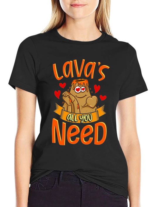Lavas All You Need T-Shirt - Valentines Gift