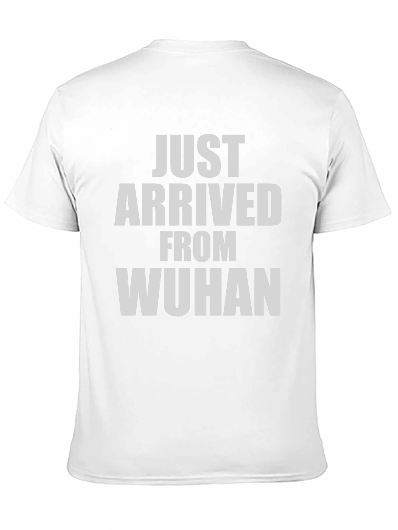 Just Arrived From Wuhan T-Shirt - Novelty Tee