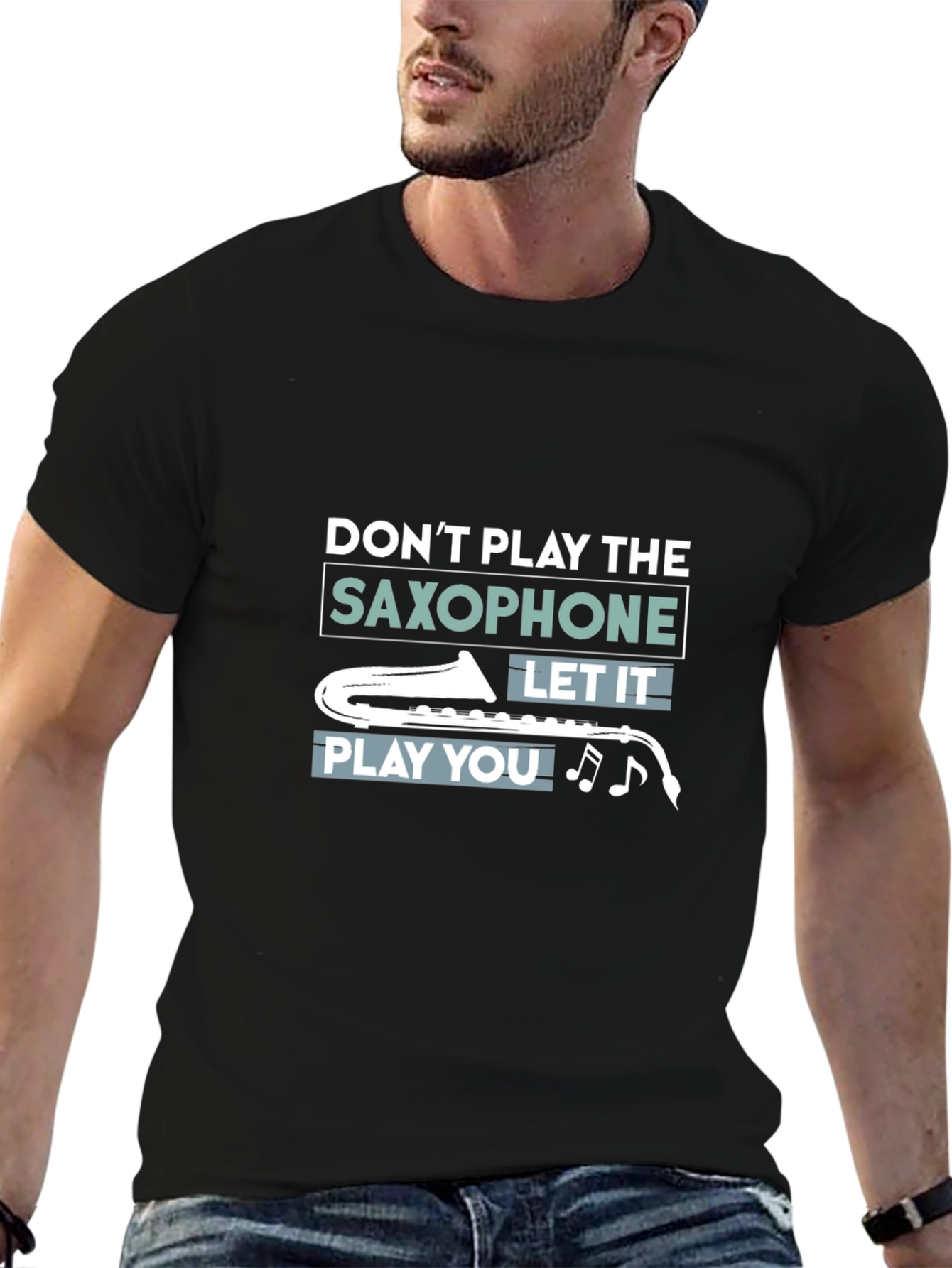 Saxophone Player T-Shirt - Let the Music Play You!