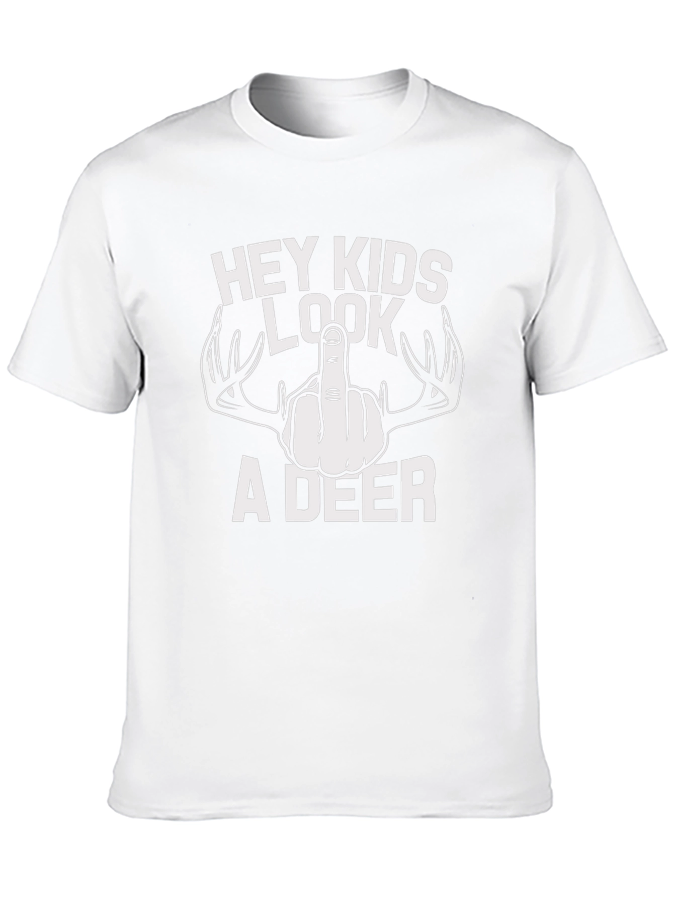 Hey Kids Look A Deer Offensive Humor T-Shirt