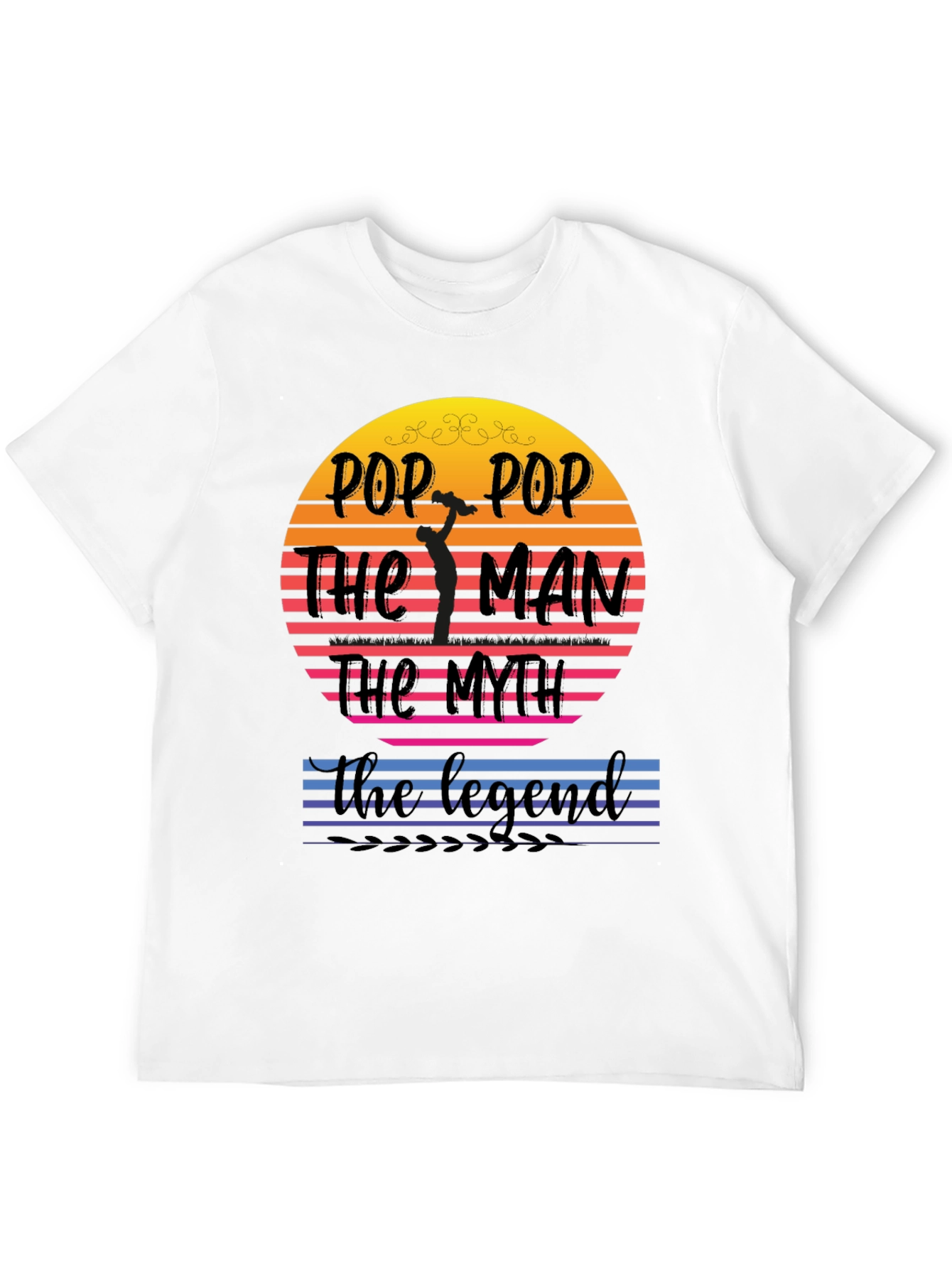 Pop Pop The Man T-Shirt