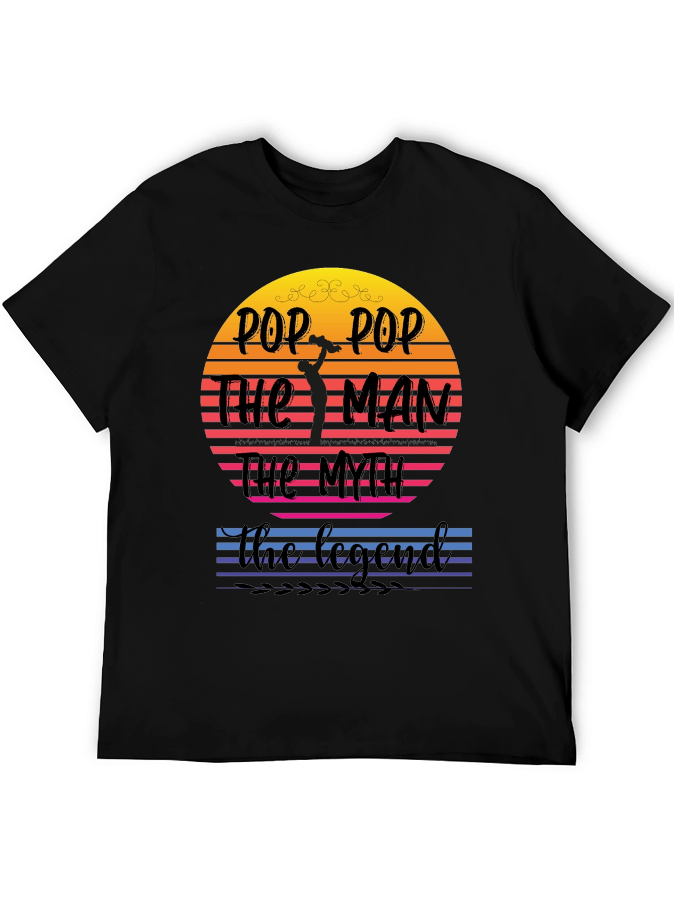 Pop Pop The Man T-Shirt