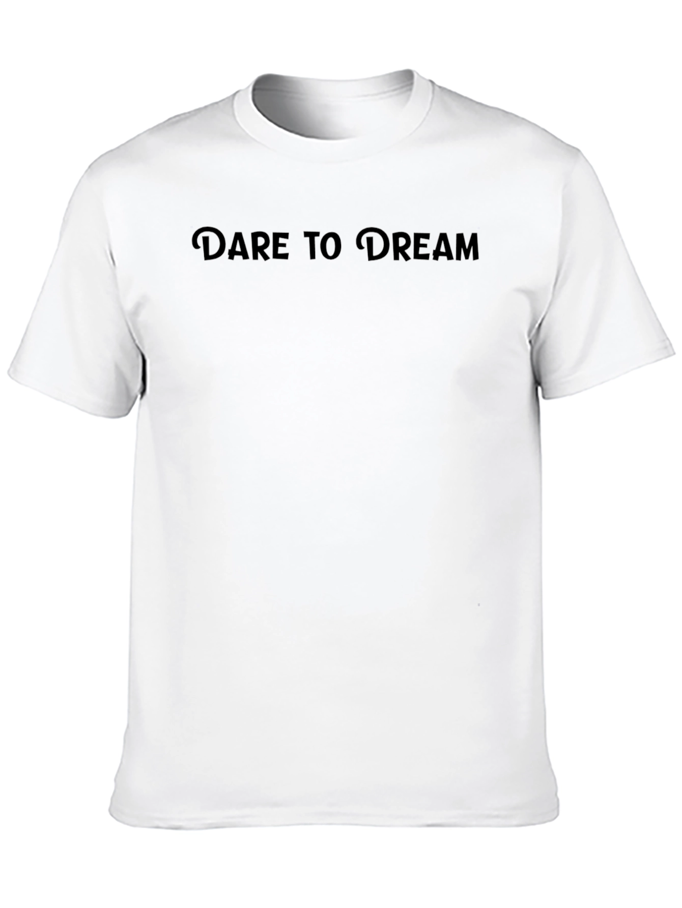 Dare to Dream Black T-Shirt