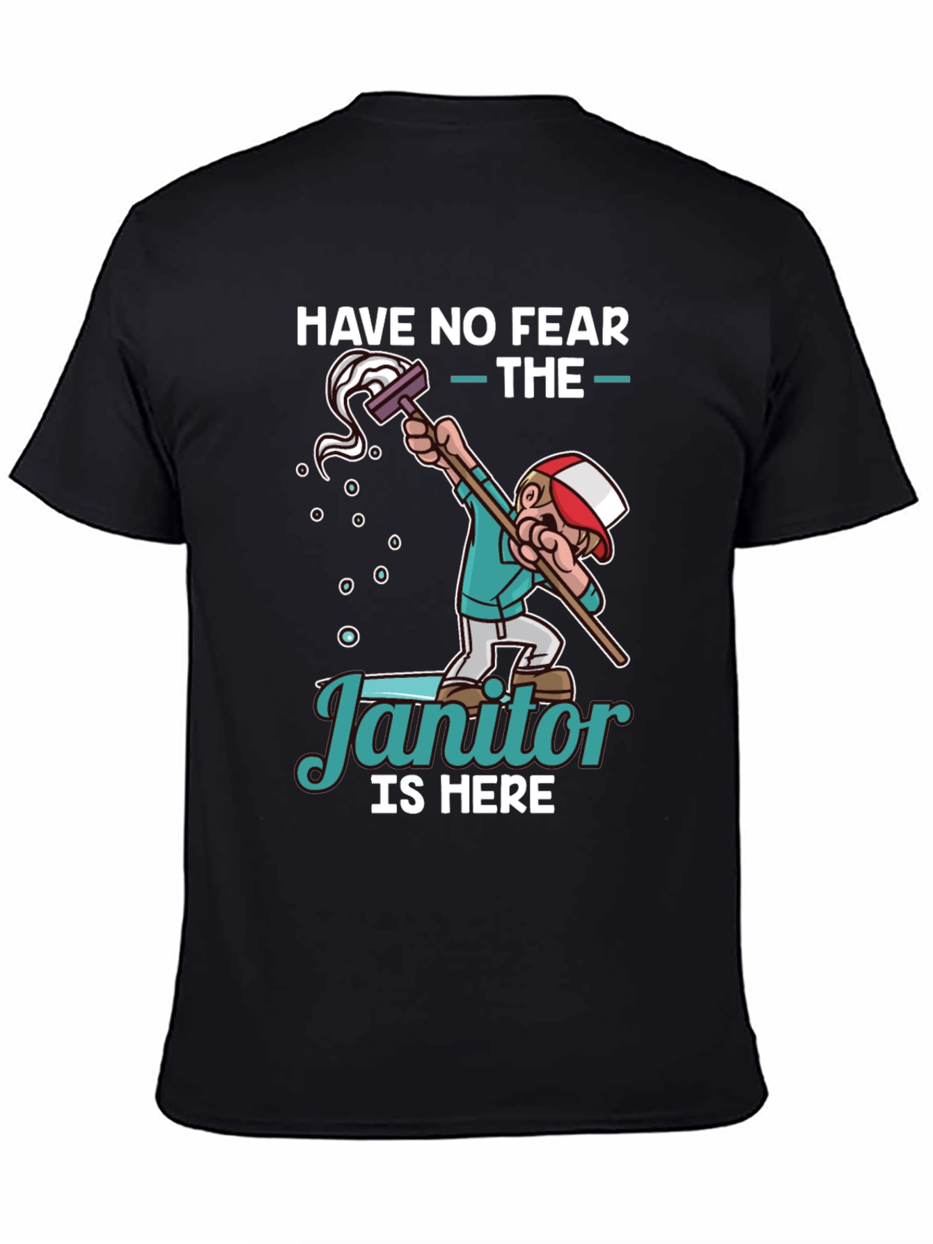 Funny Janitor T-Shirt - Have No Fear!
