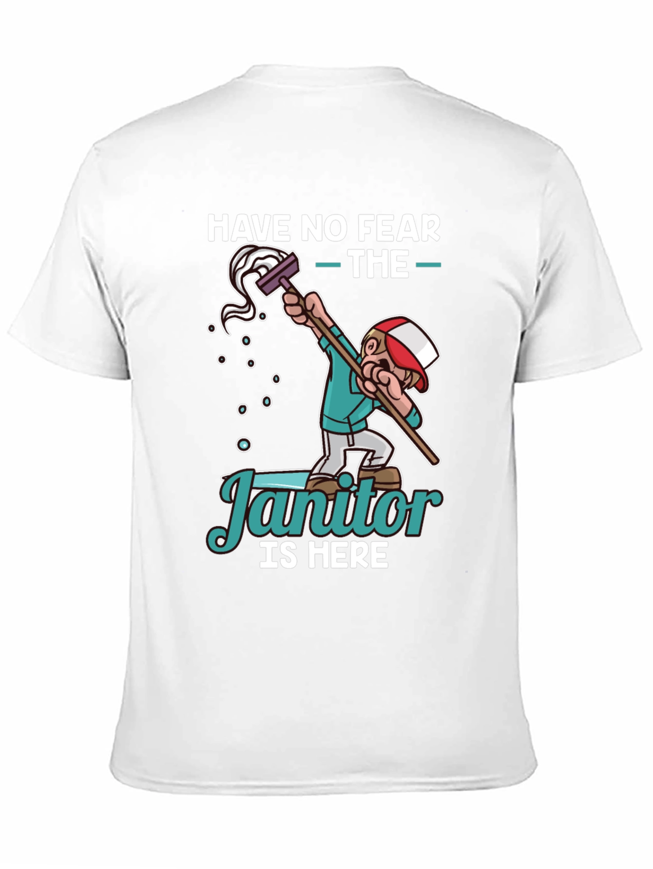 Funny Janitor T-Shirt - Have No Fear!