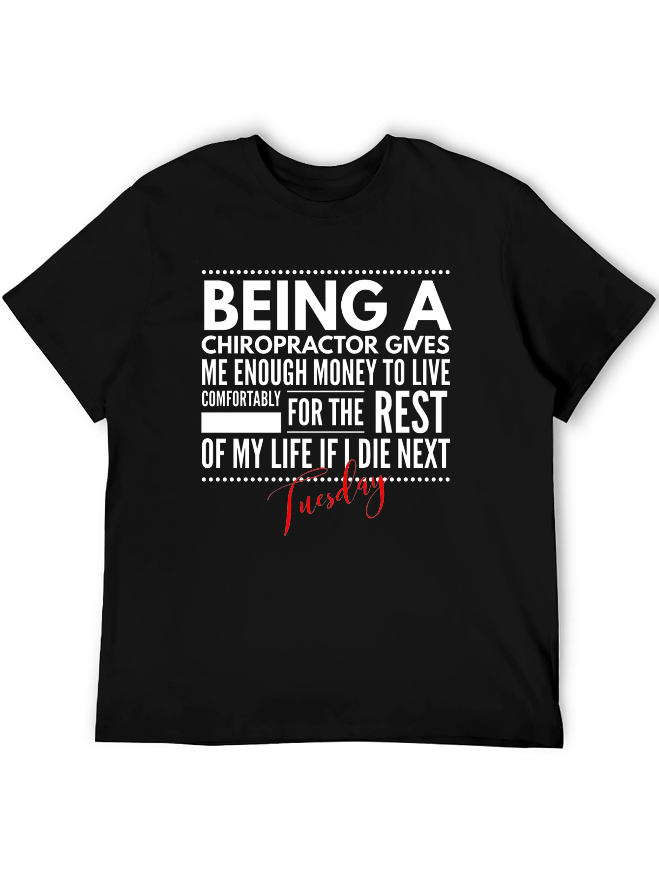 Chiropractor Money T-Shirt - Funny Profession Tee