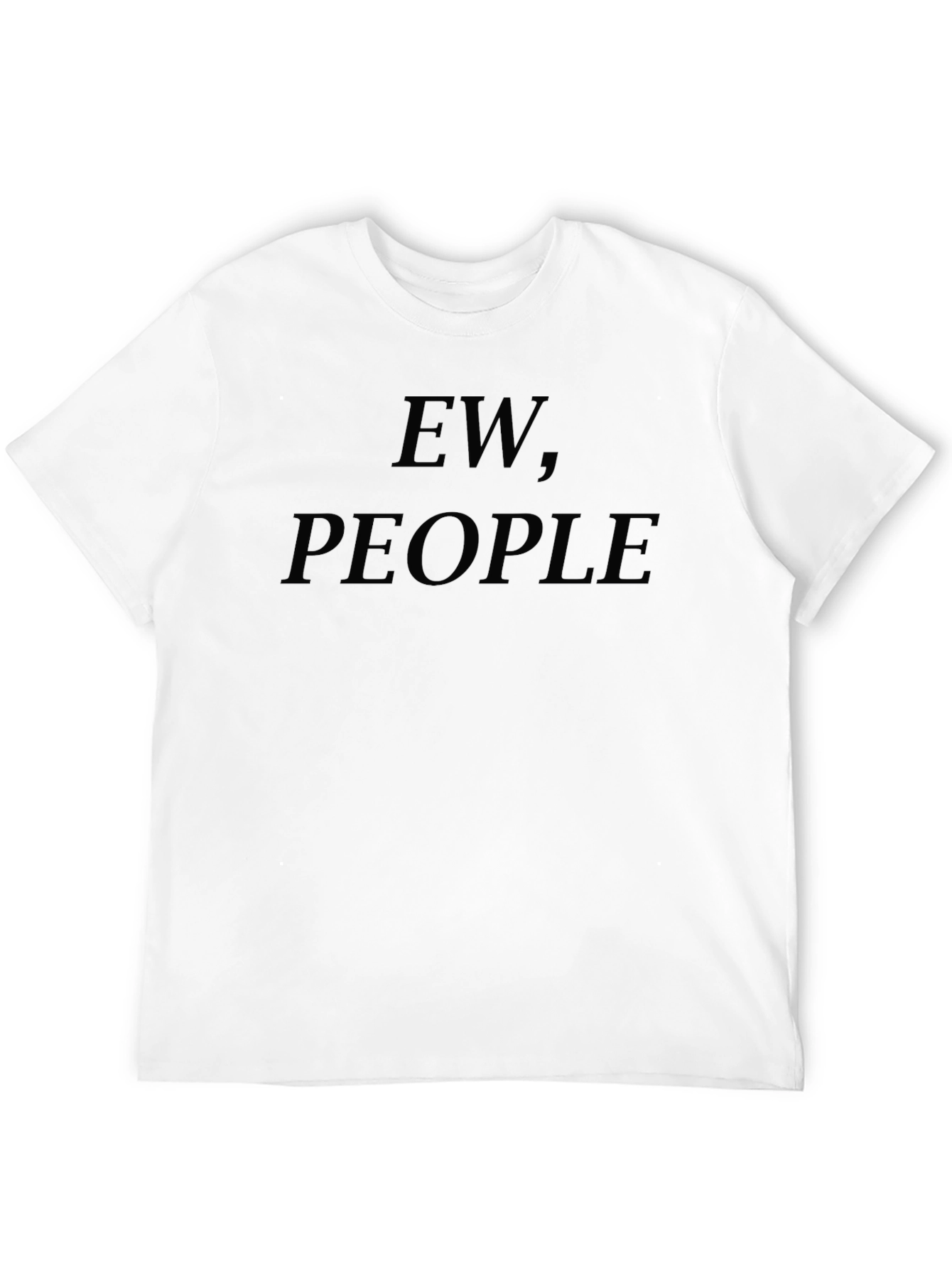 Ew People T-Shirt - Introvert Humor Tee