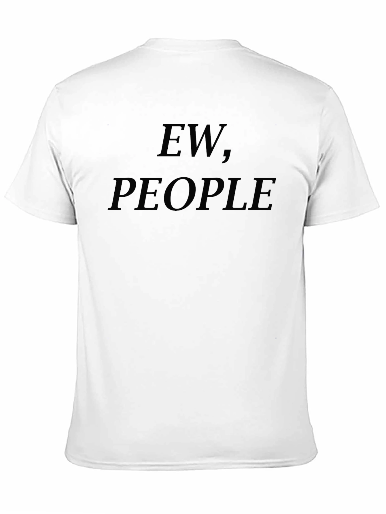 Ew People T-Shirt - Introvert Humor Tee