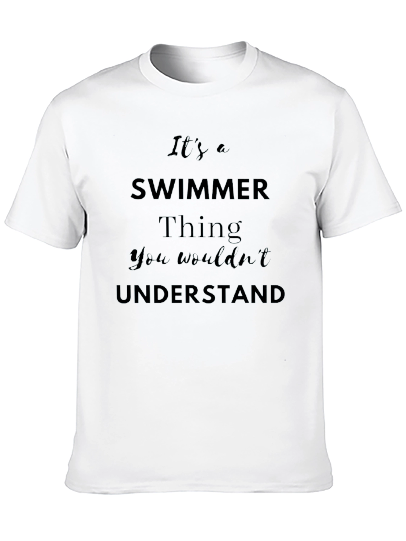Its a Swimmer Thing T-Shirt