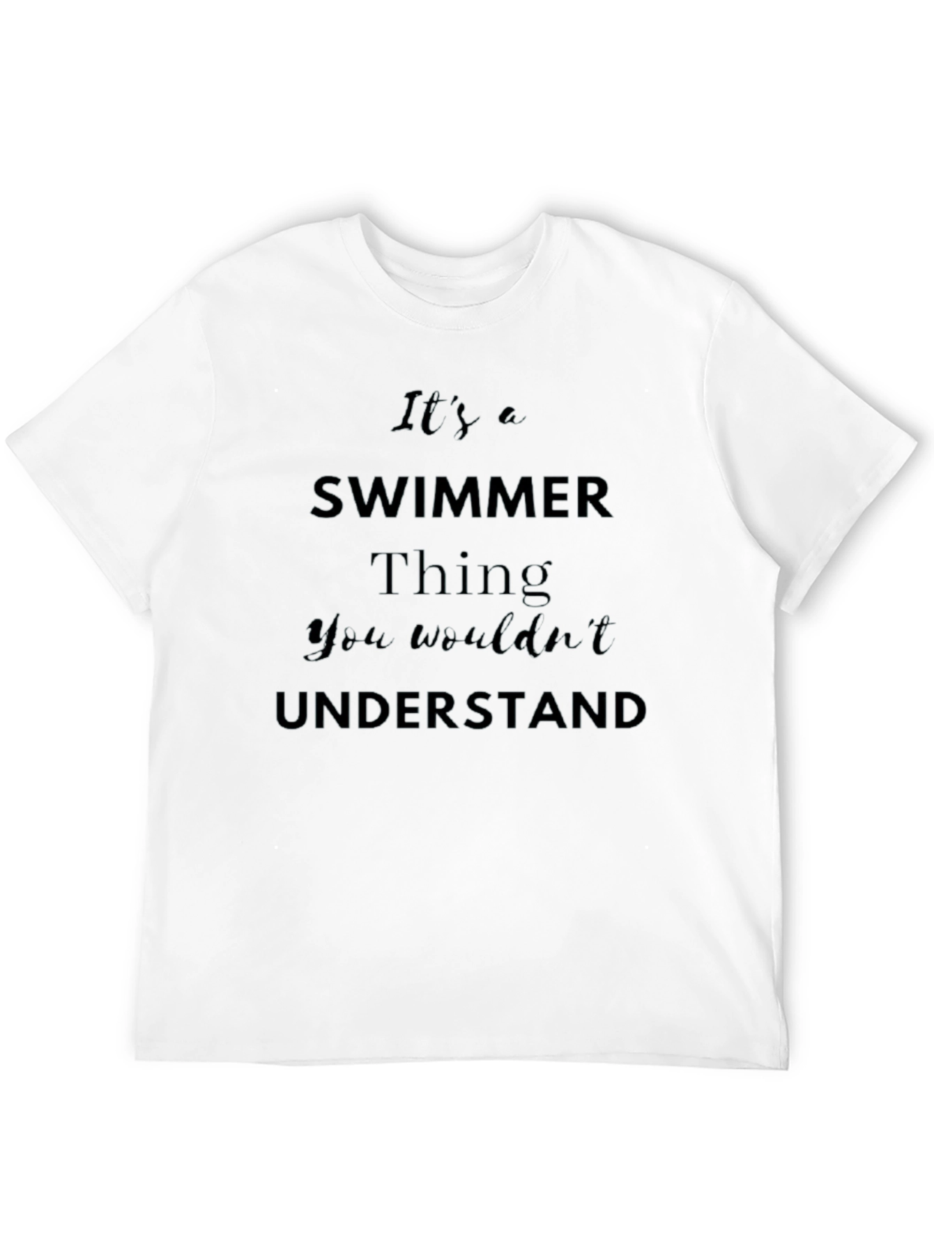Its a Swimmer Thing T-Shirt