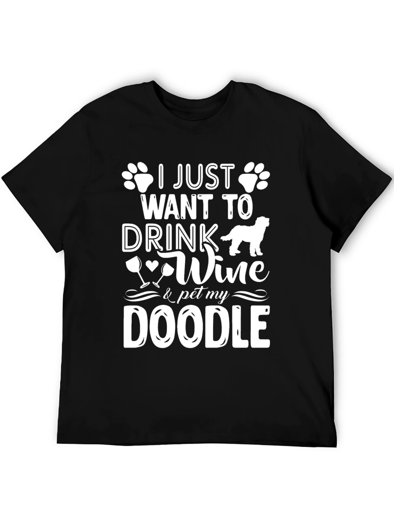 Drink Wine & Pet My Doodle T-Shirt
