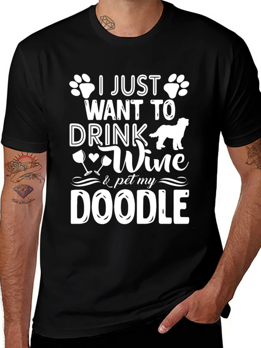 Drink Wine & Pet My Doodle T-Shirt