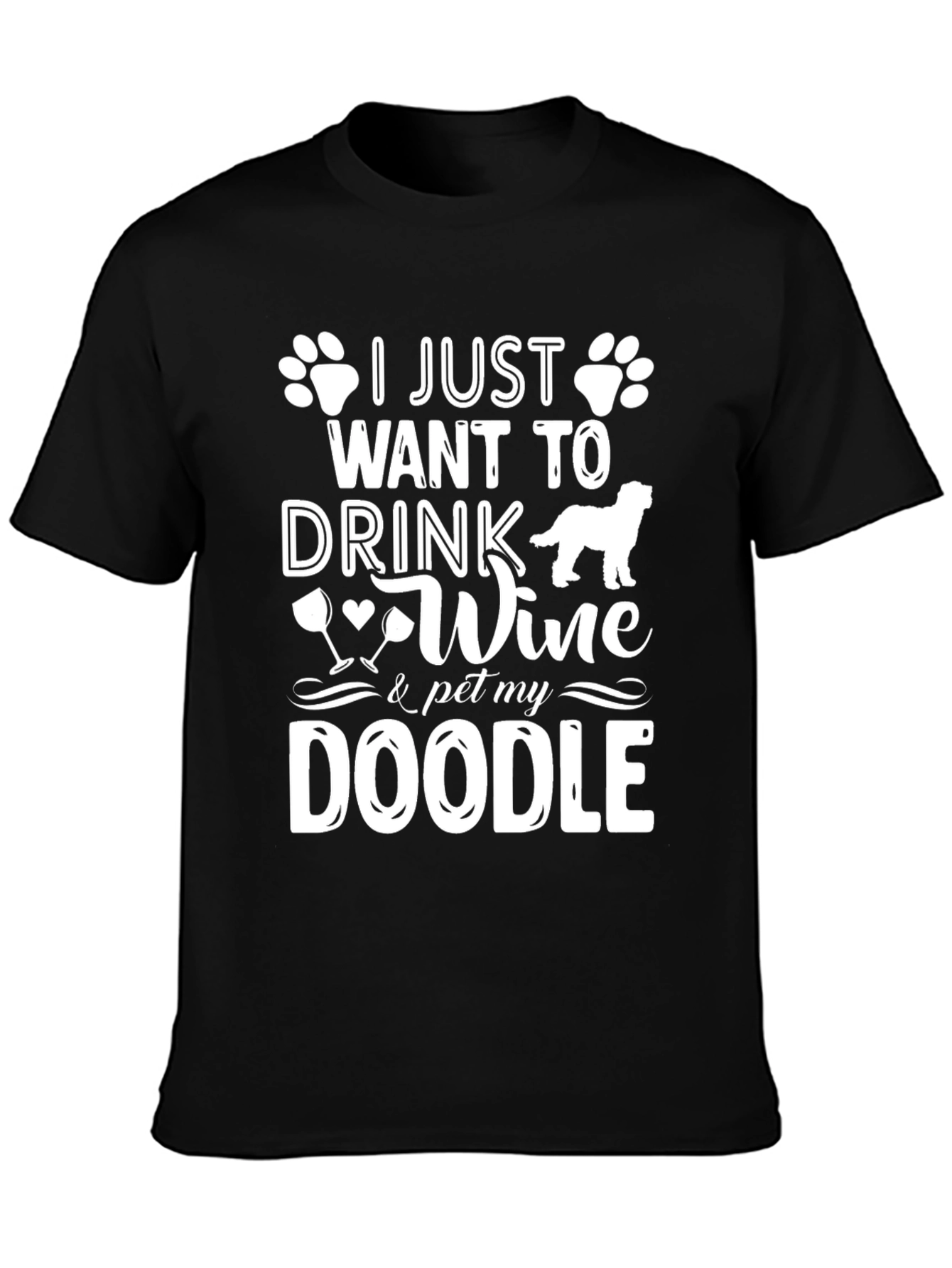 Drink Wine & Pet My Doodle T-Shirt