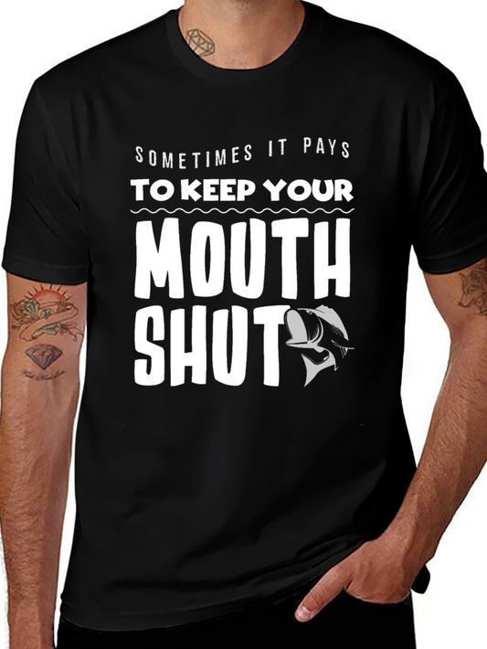 Sometimes It Pays To Keep Your Mouth Shut Funny T-Shirt