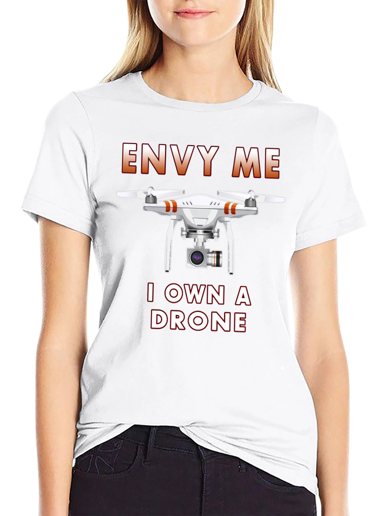 Envy Me I Own A Drone Graphic T-Shirt