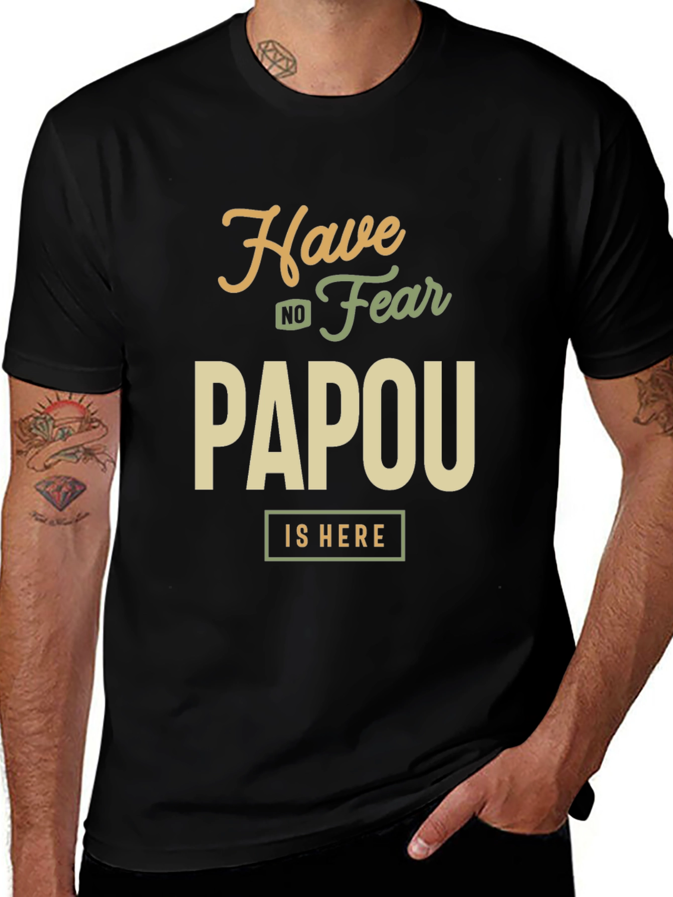 Have No Fear Papou is Here T-Shirt
