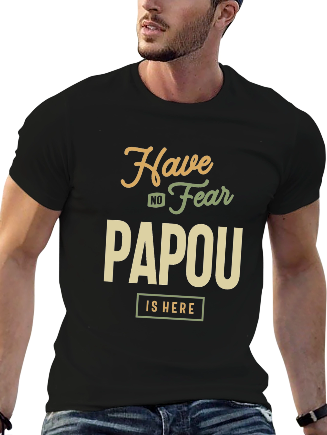 Have No Fear Papou is Here T-Shirt