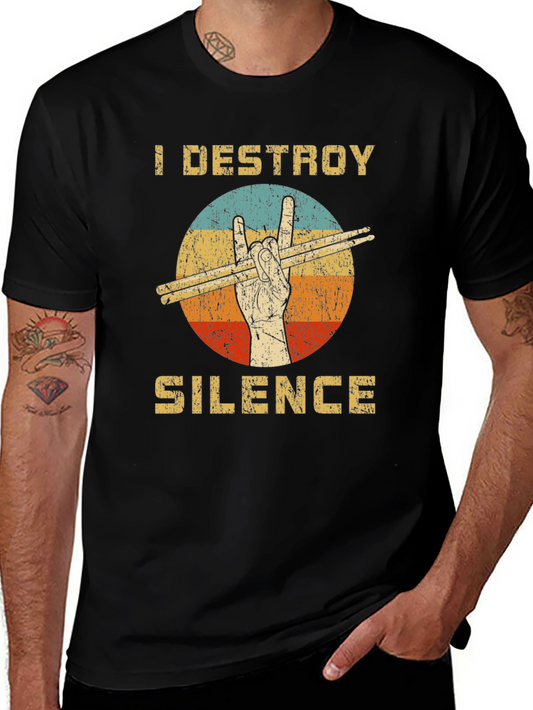 I Destroy Silence Drummer T-Shirt