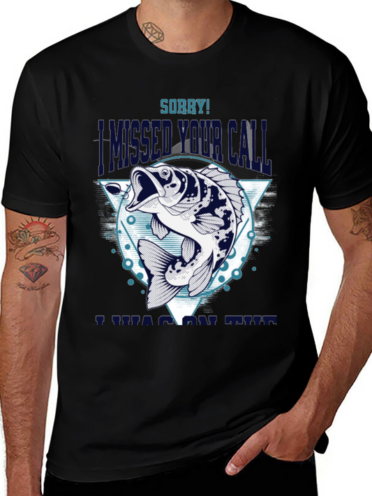 Fishing Humor T-Shirt: Sorry I Was On The Line!