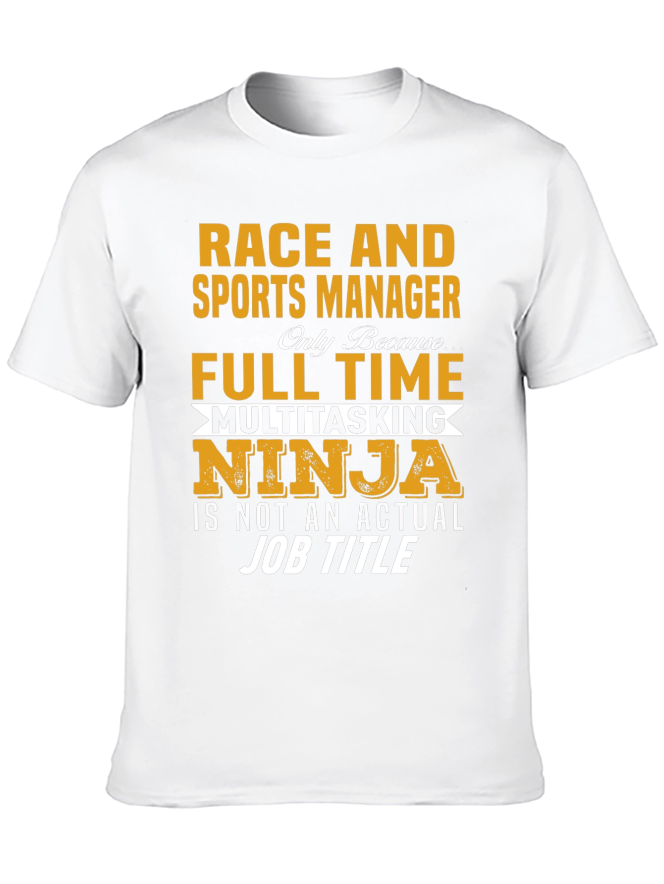 Race and Sports Manager Full-Time Ninja Graphic T-Shirt
