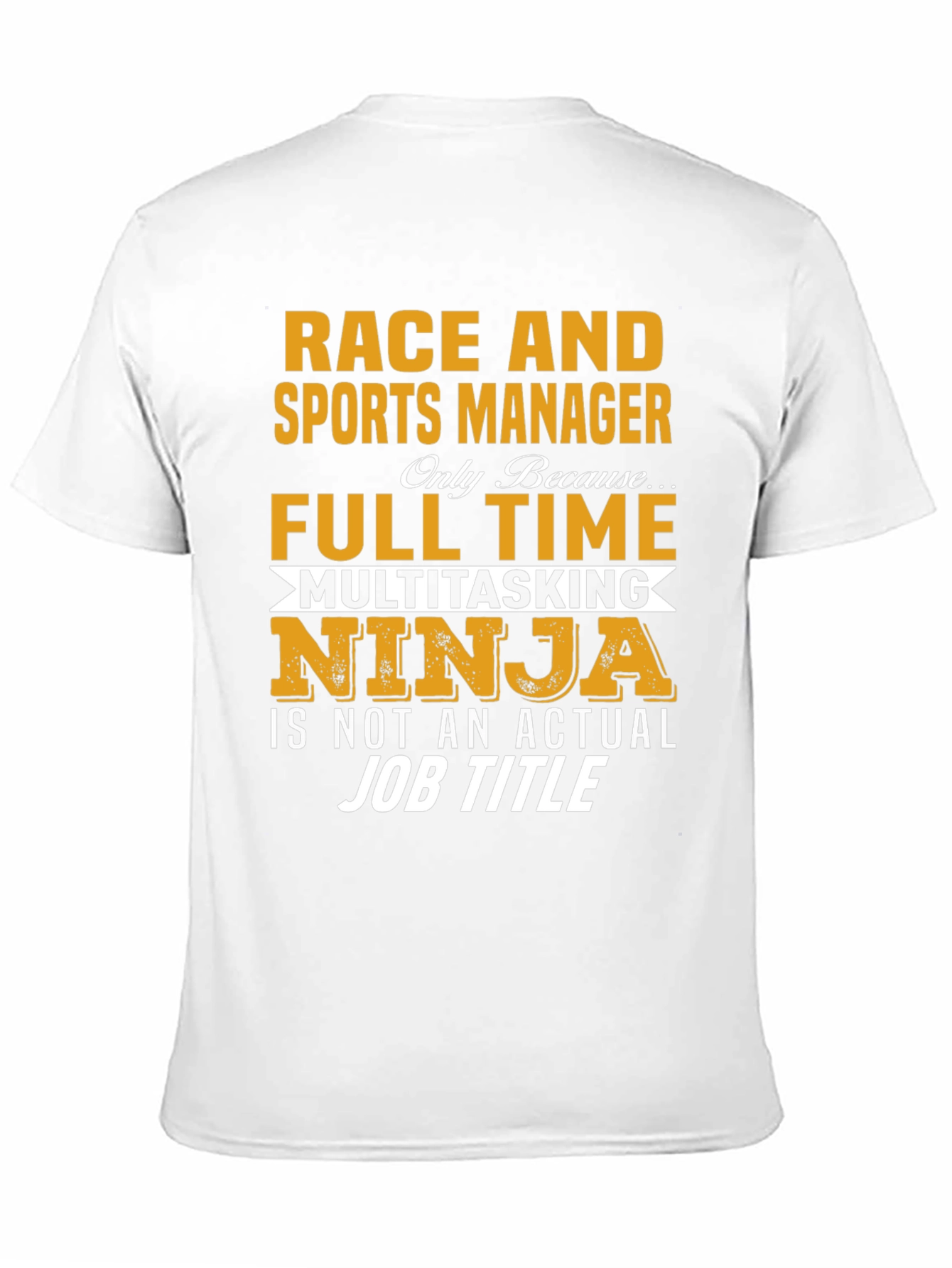 Race and Sports Manager Full-Time Ninja Graphic T-Shirt