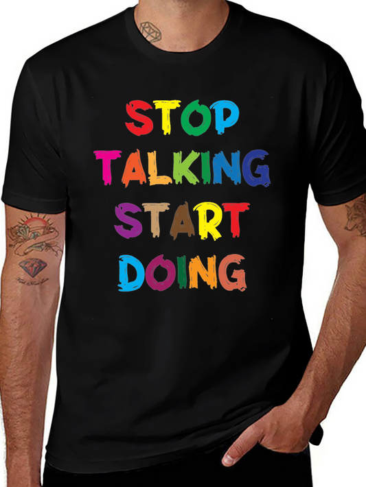 Stop Talking Start Doing Graphic Tee