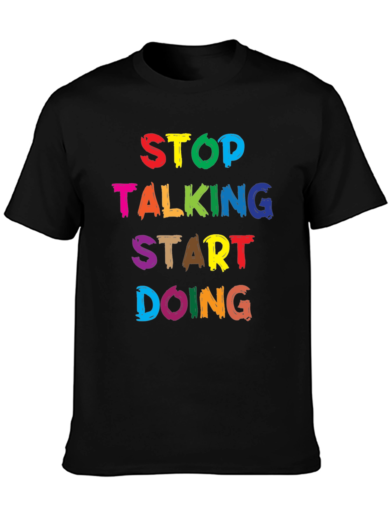 Stop Talking Start Doing Graphic Tee