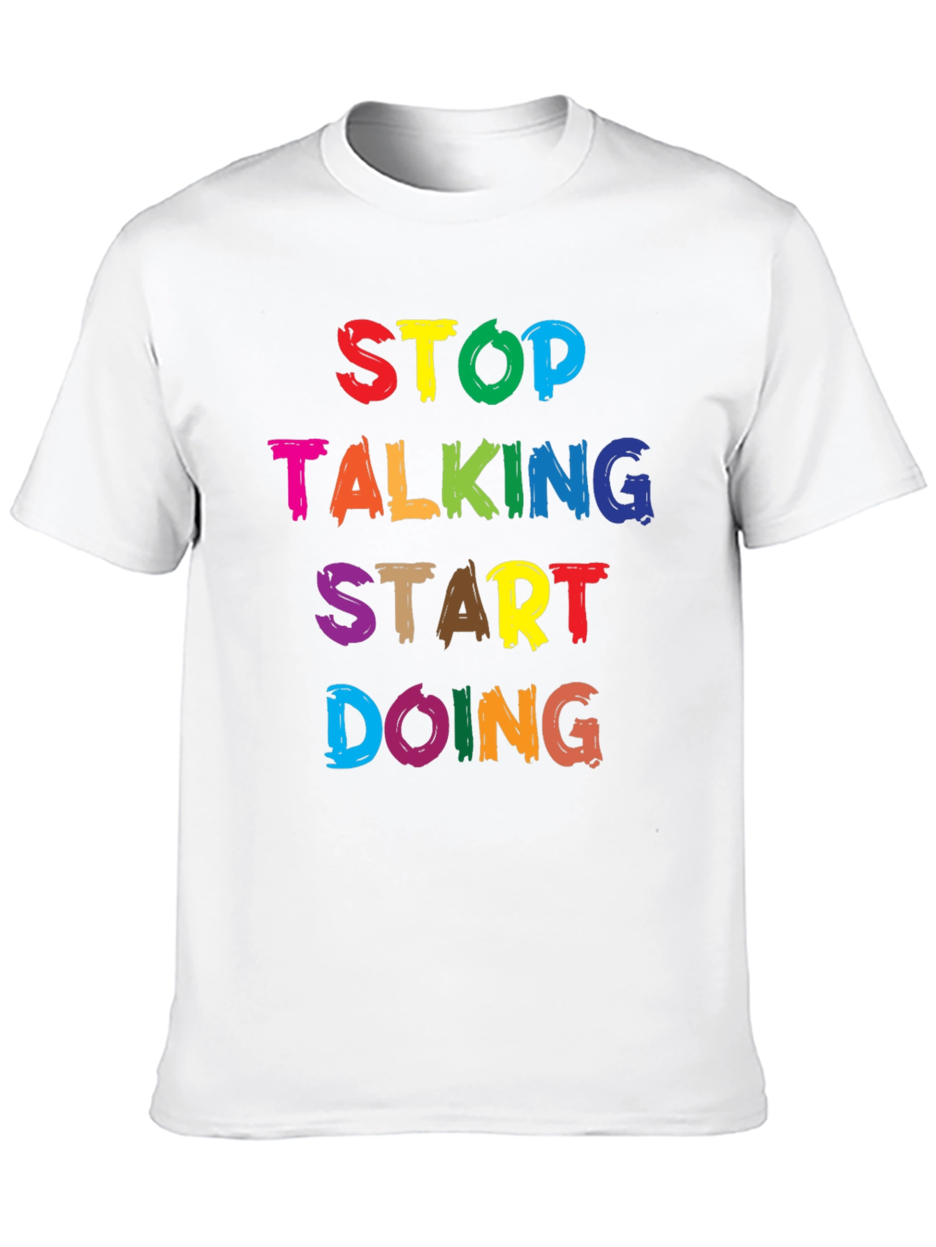 Stop Talking Start Doing Graphic Tee