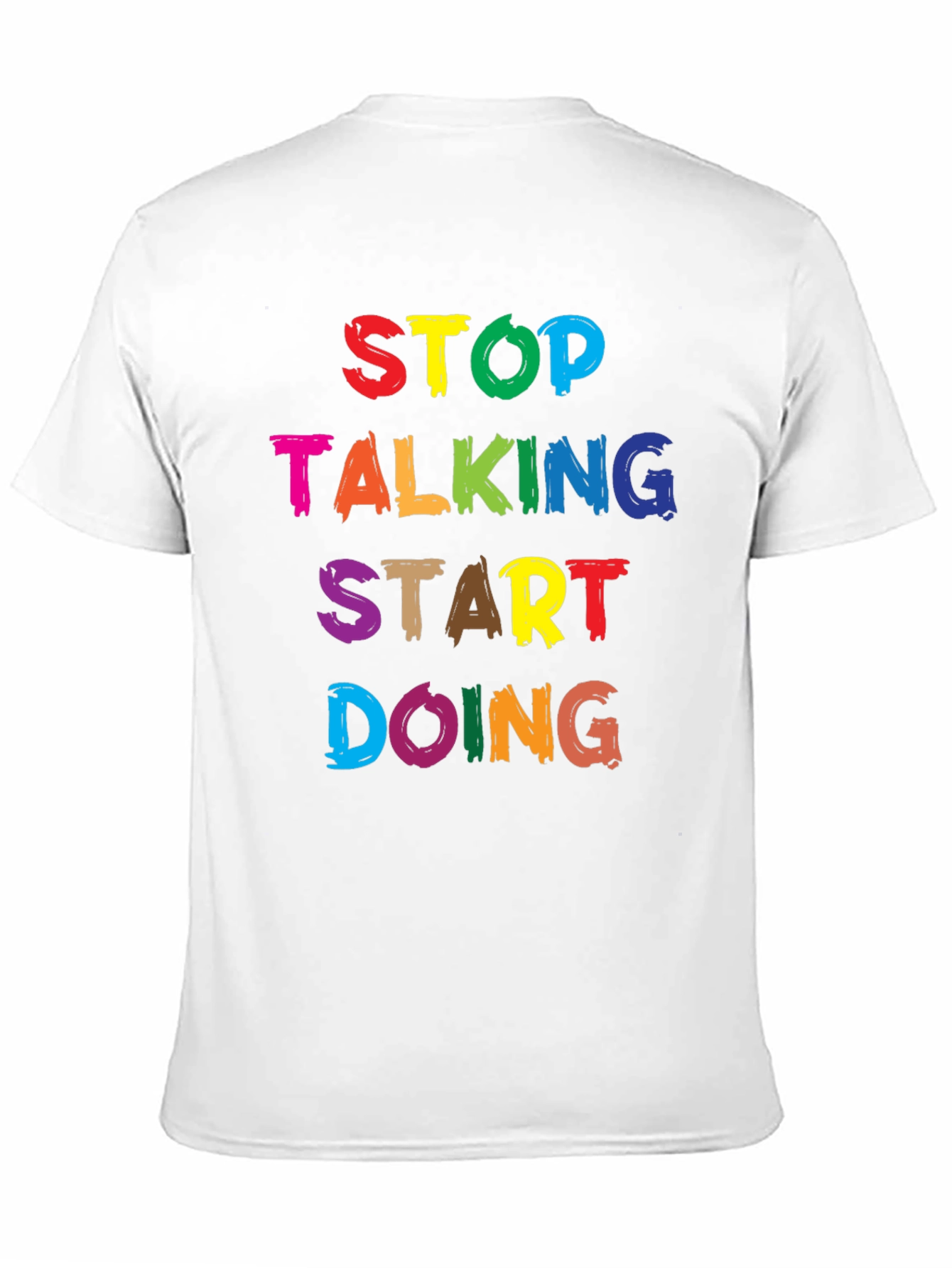 Stop Talking Start Doing Graphic Tee
