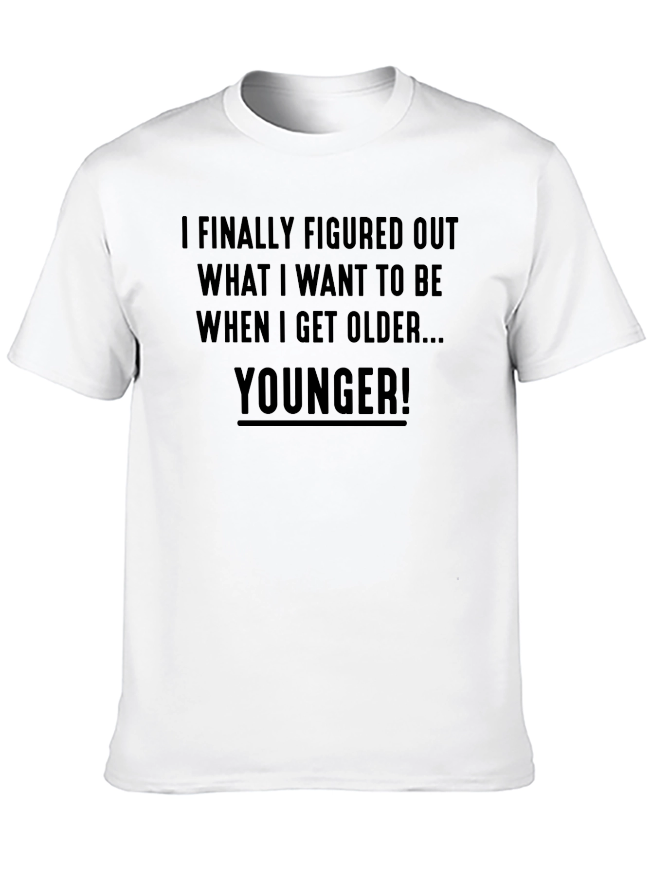 Funny Younger Slogan Black T-Shirt