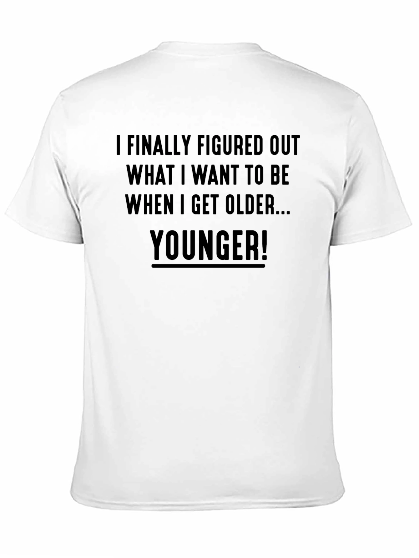 Funny Younger Slogan Black T-Shirt