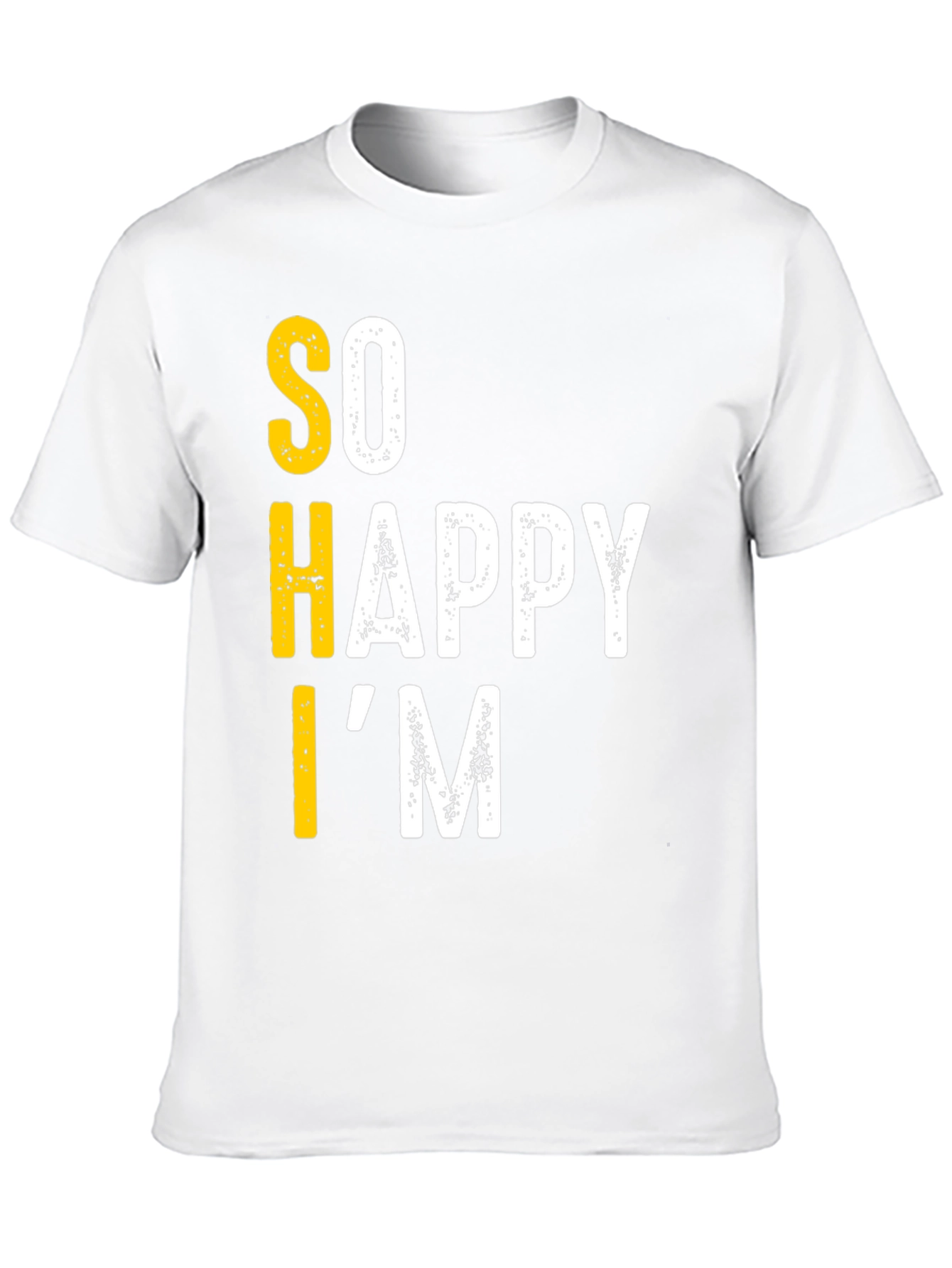 Funny So Happy Im T-Shirt - Black Graphic Tee