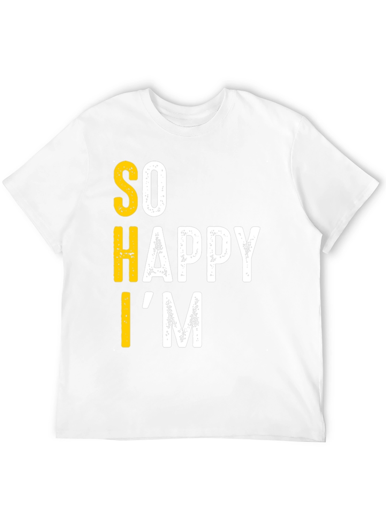 Funny So Happy Im T-Shirt - Black Graphic Tee