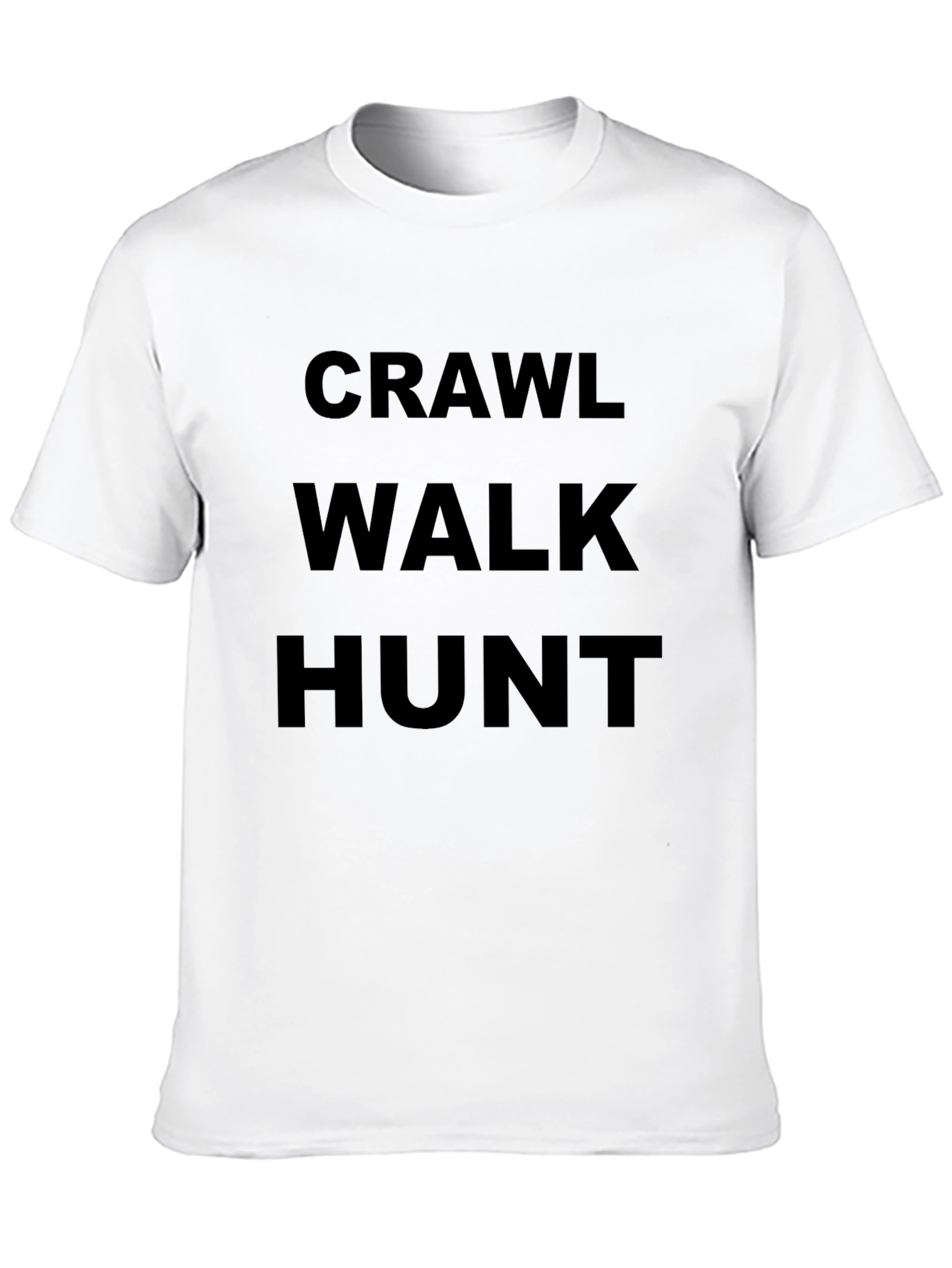 Crawl Walk Hunt Graphic T-Shirt