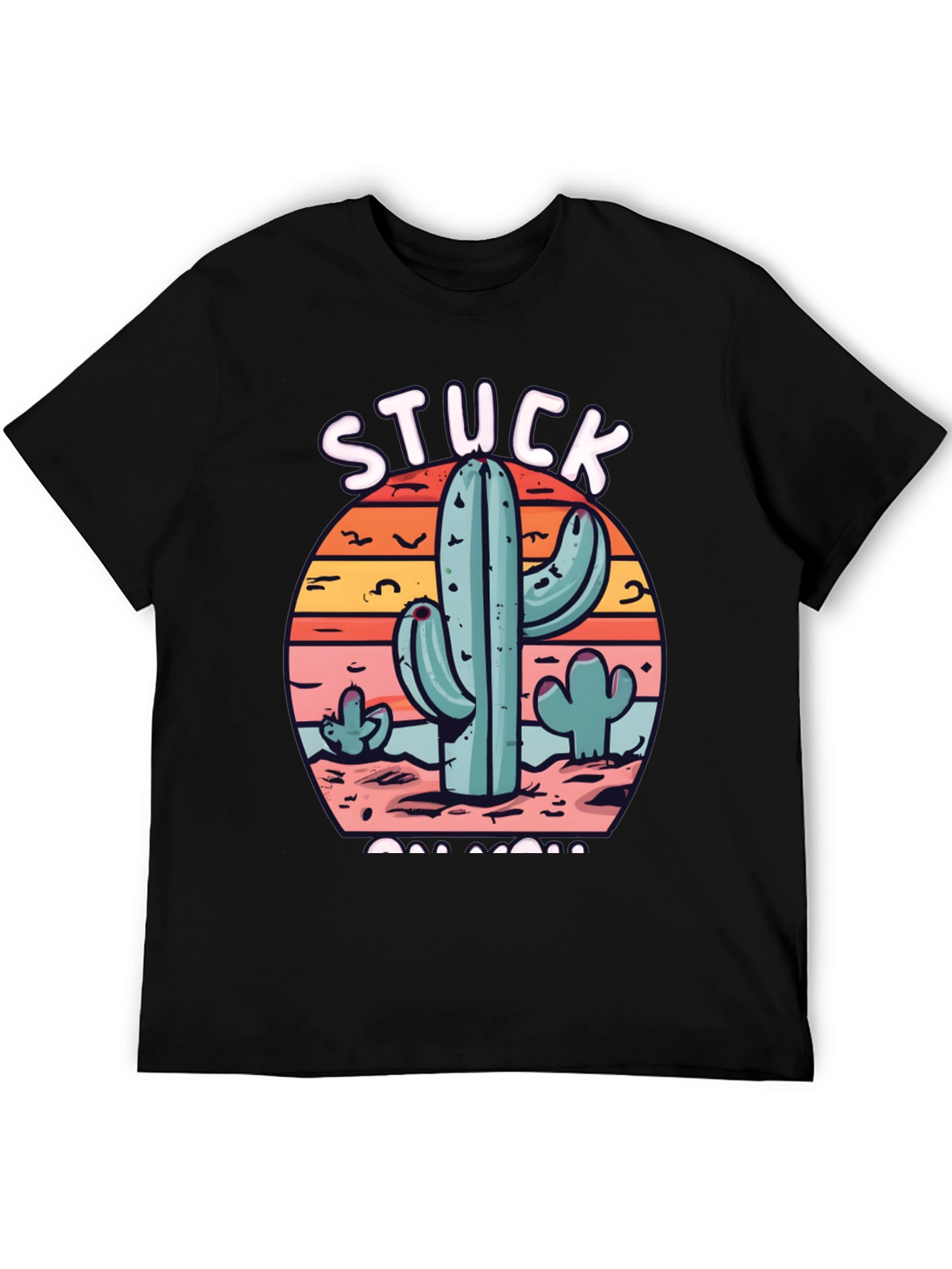 Stuck on Cacti T-Shirt - Desert Theme Tee