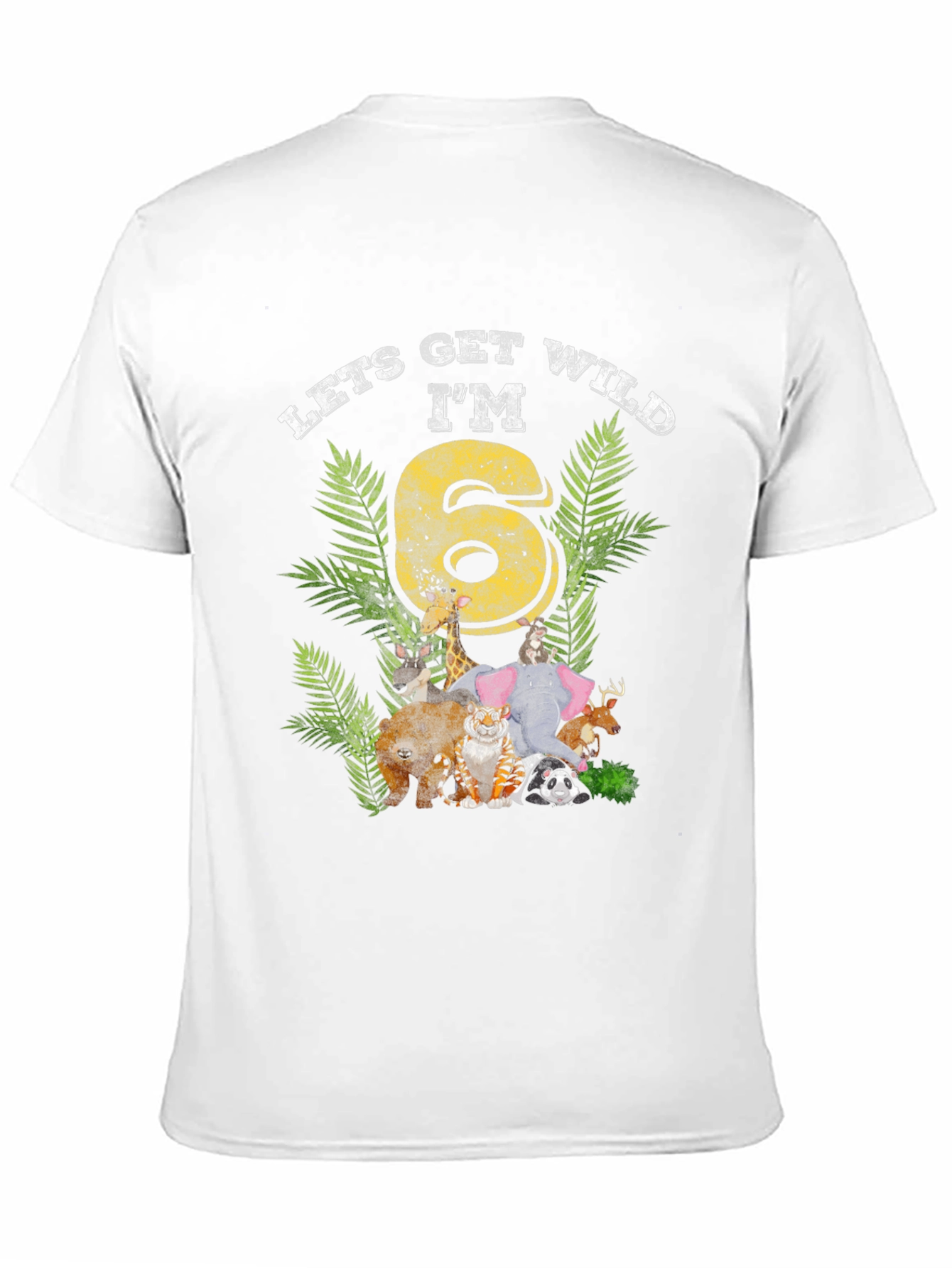 Lets Get Wild Im 6 Birthday T-Shirt