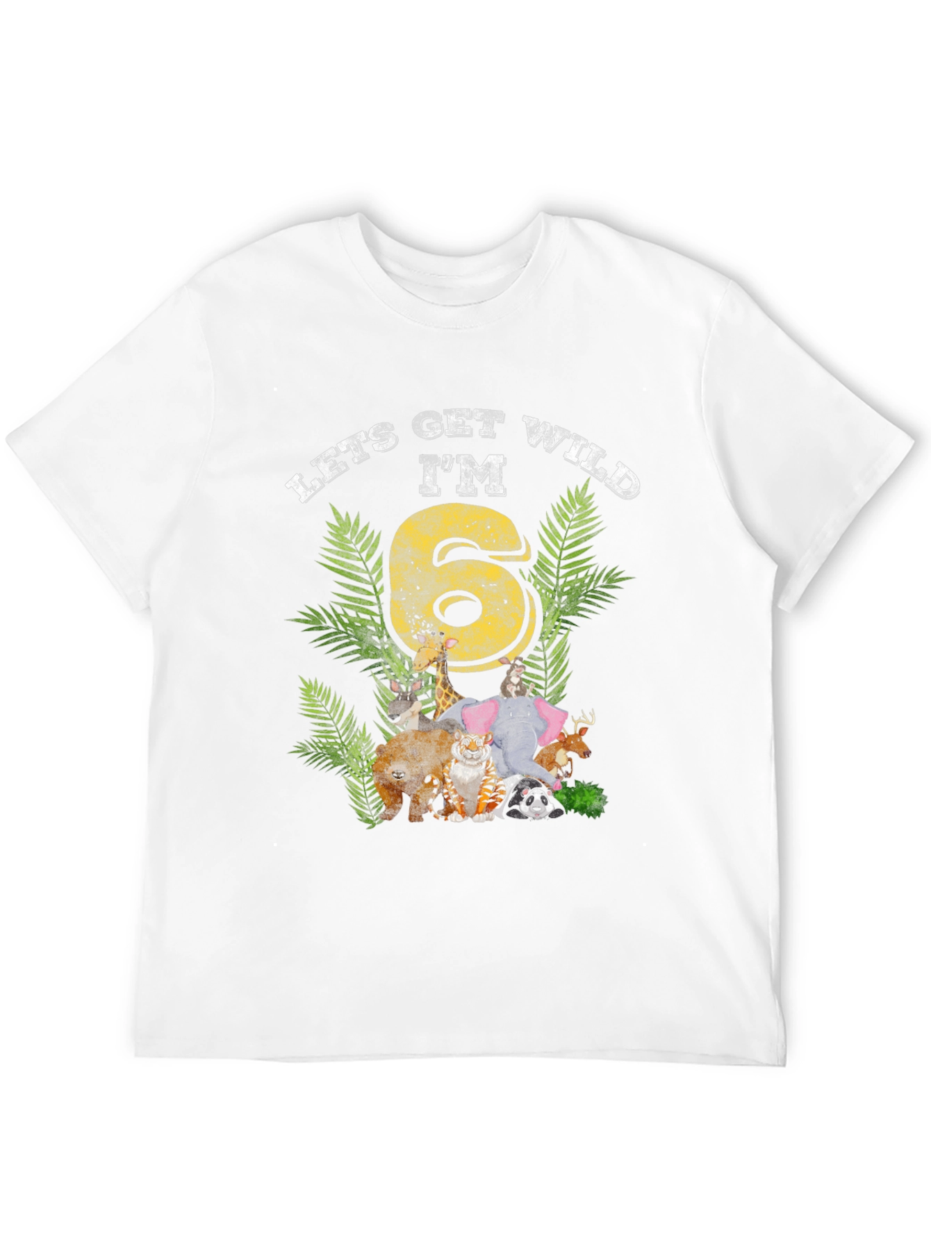 Lets Get Wild Im 6 Birthday T-Shirt
