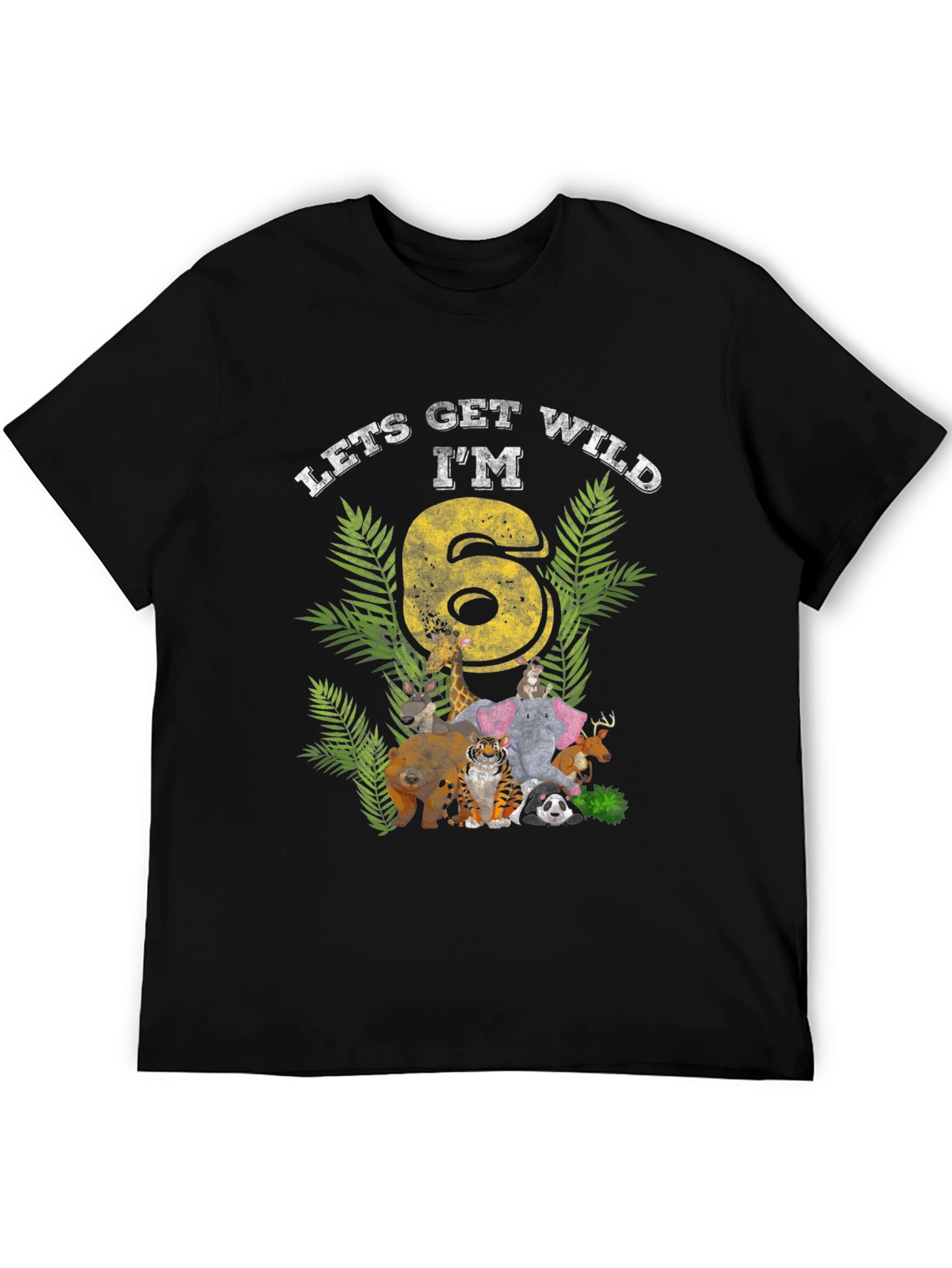 Lets Get Wild Im 6 Birthday T-Shirt