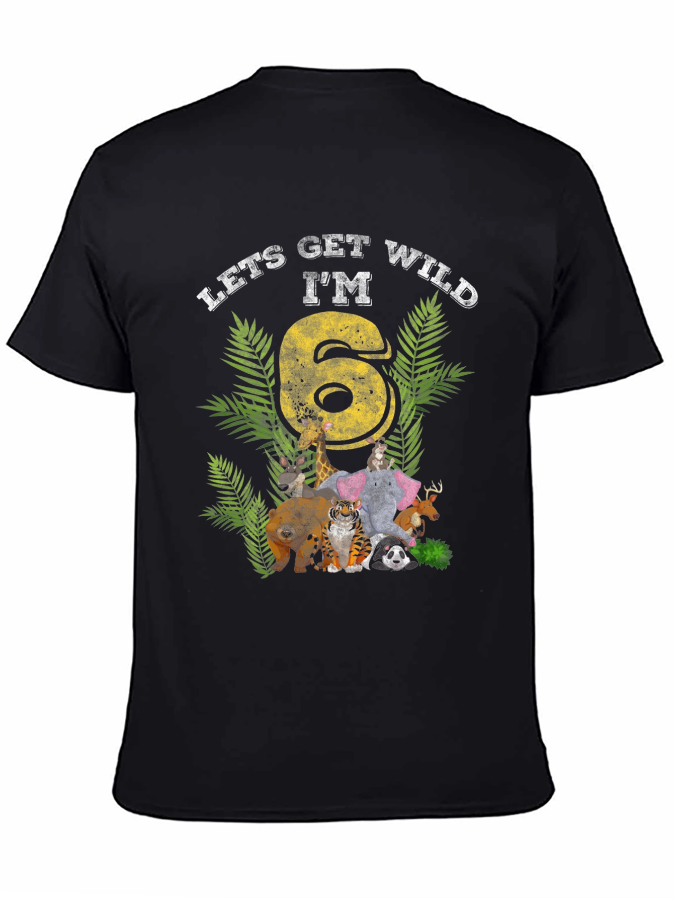 Lets Get Wild Im 6 Birthday T-Shirt
