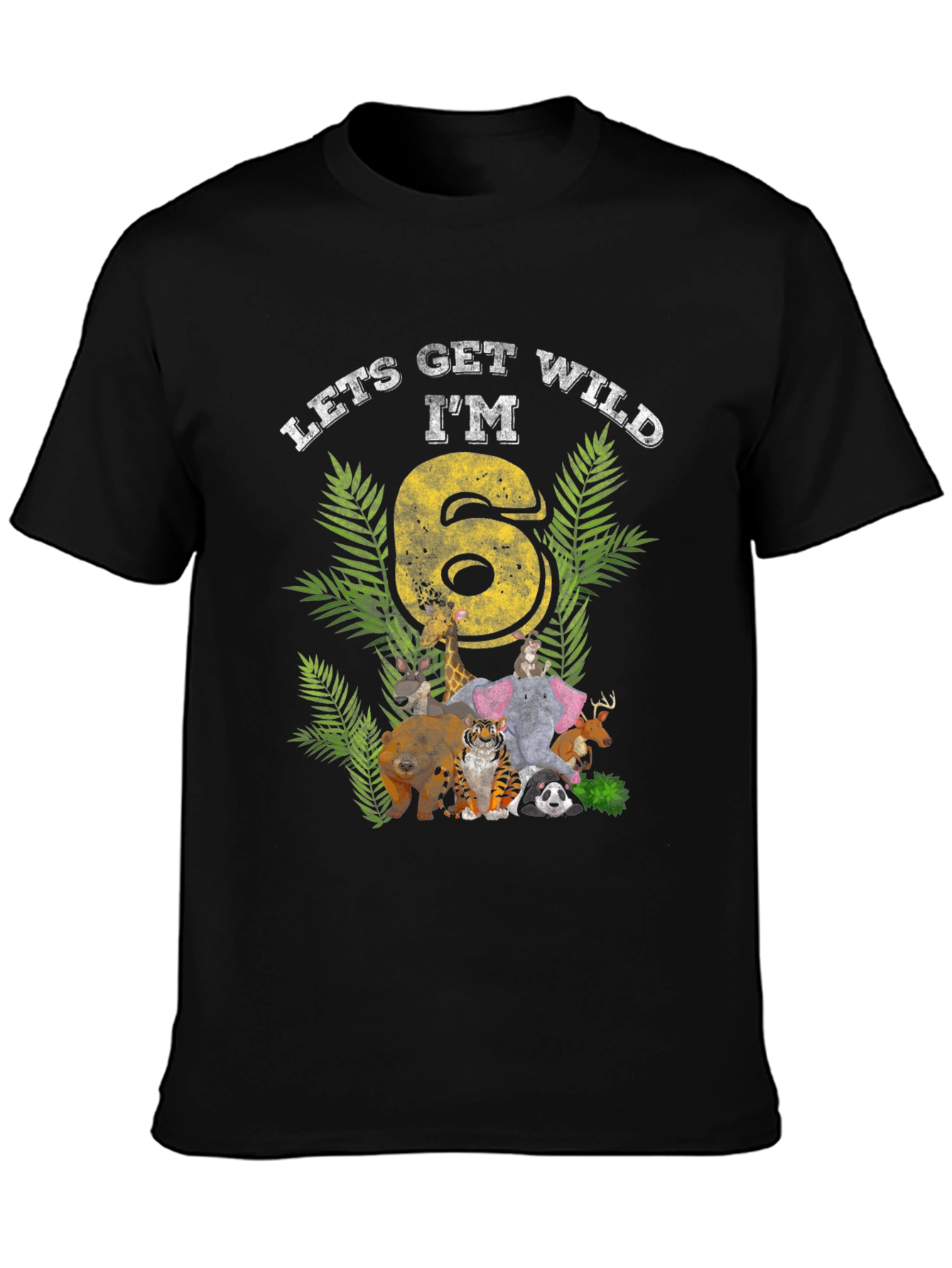 Lets Get Wild Im 6 Birthday T-Shirt
