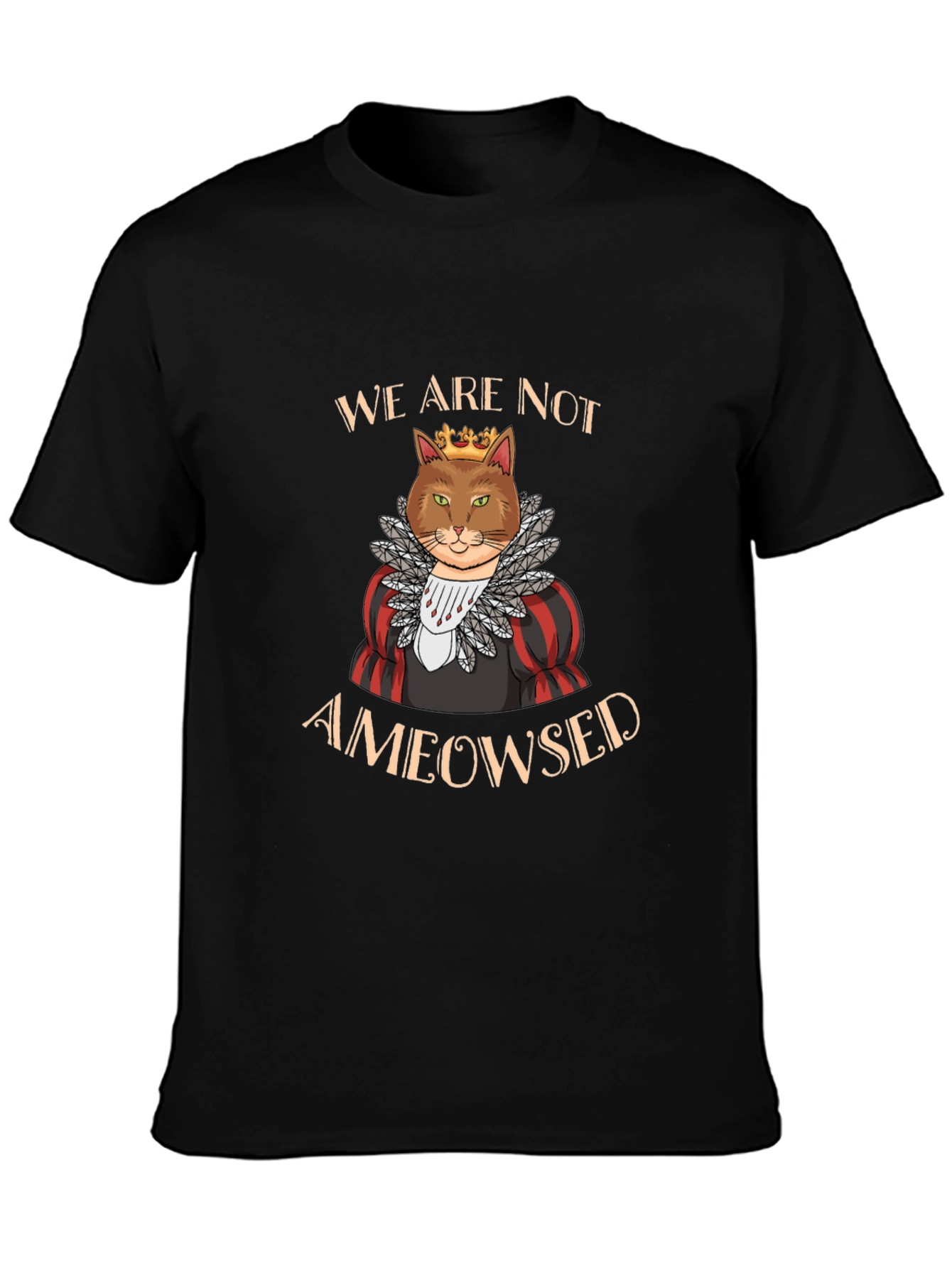 Ameowsed Cat King T-Shirt - Funny Sarcastic Tee